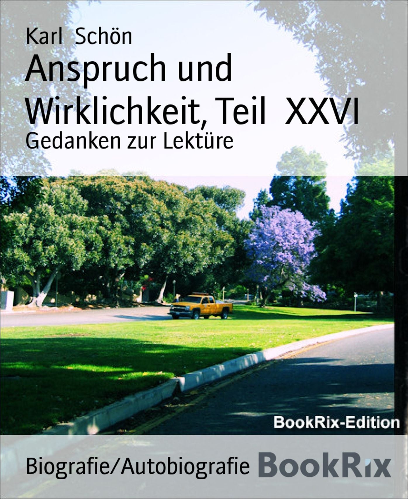 Anspruch und Wirklichkeit, Teil XXVI: Gedanken zur Lektüre