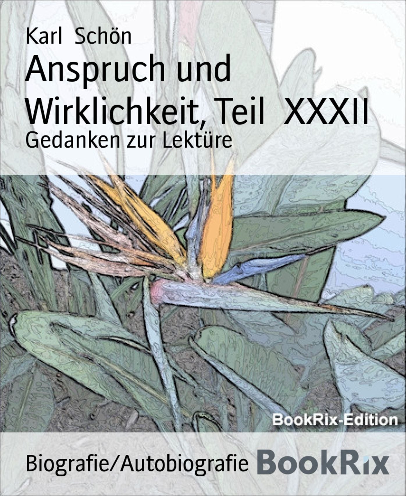 Anspruch und Wirklichkeit, Teil XXXII: Gedanken zur Lektüre