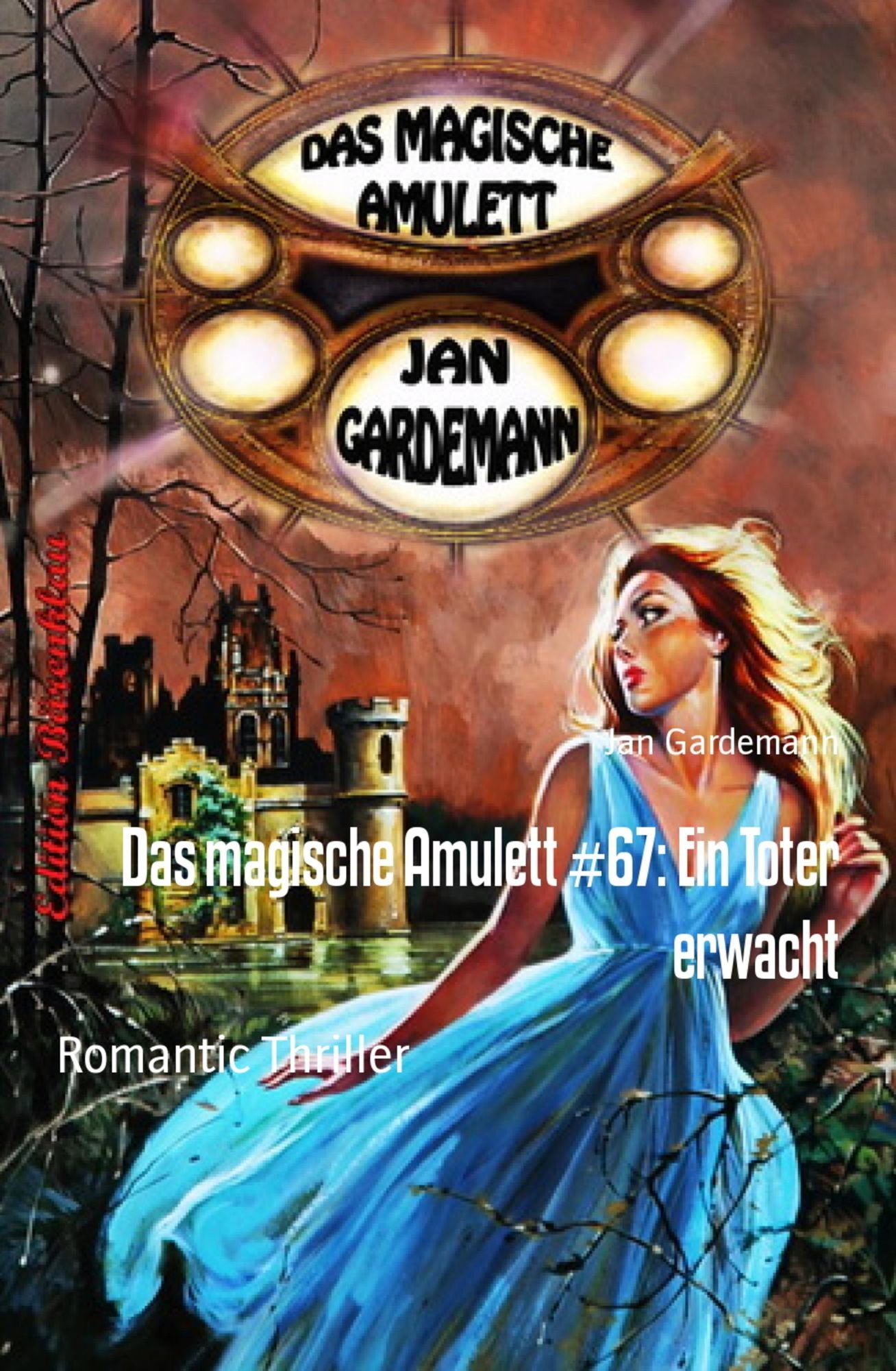Das magische Amulett #67: Ein Toter erwacht: Romantic Thriller