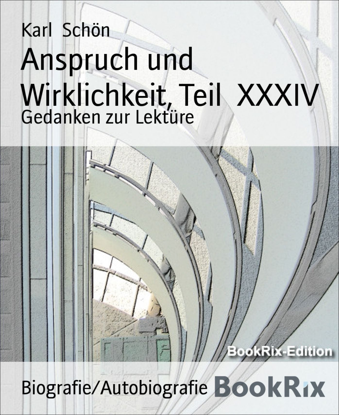Anspruch und Wirklichkeit, Teil XXXIV: Gedanken zur Lektüre