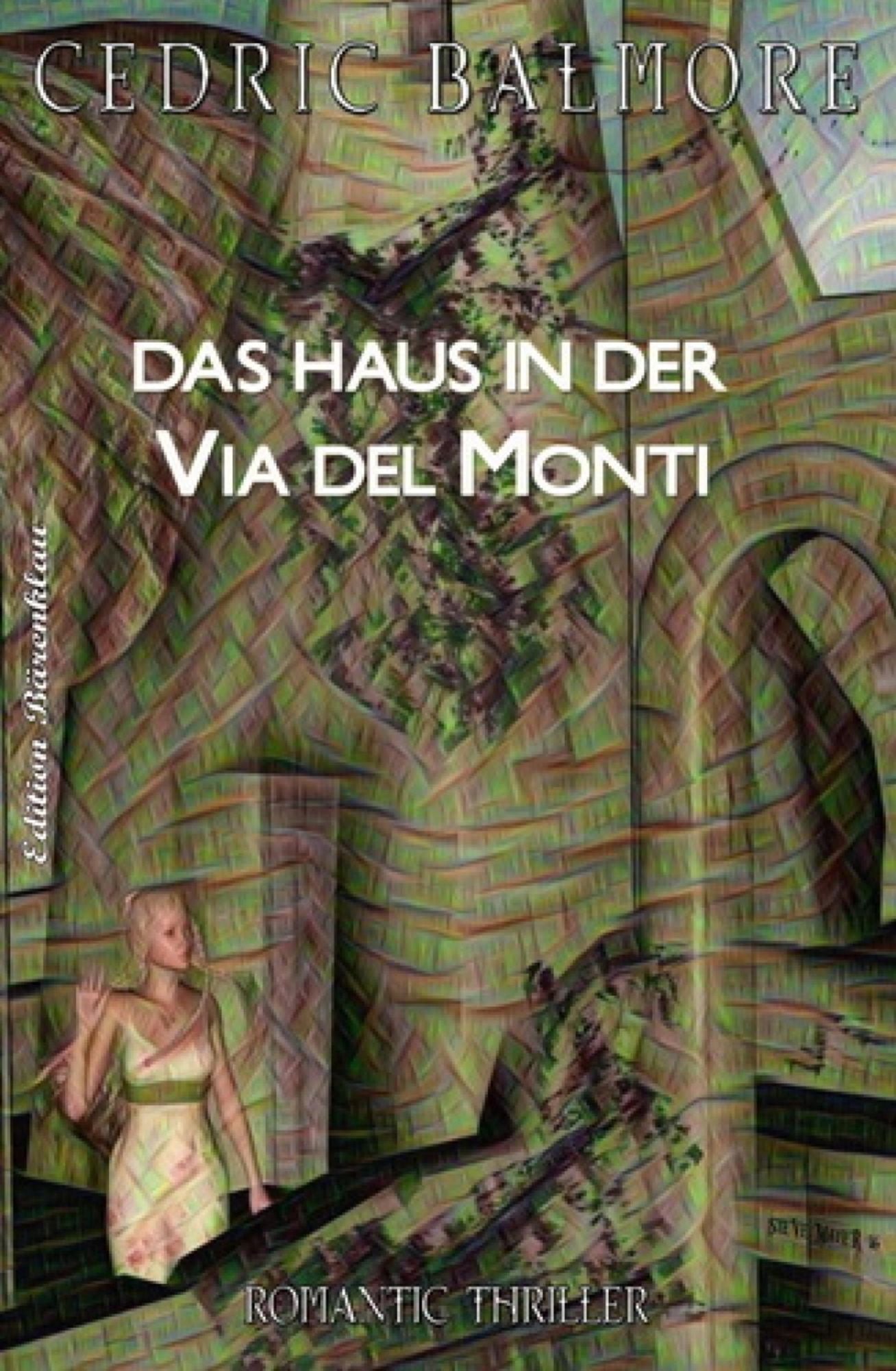 Das Haus in der Via del Monti: Romantic Thriller