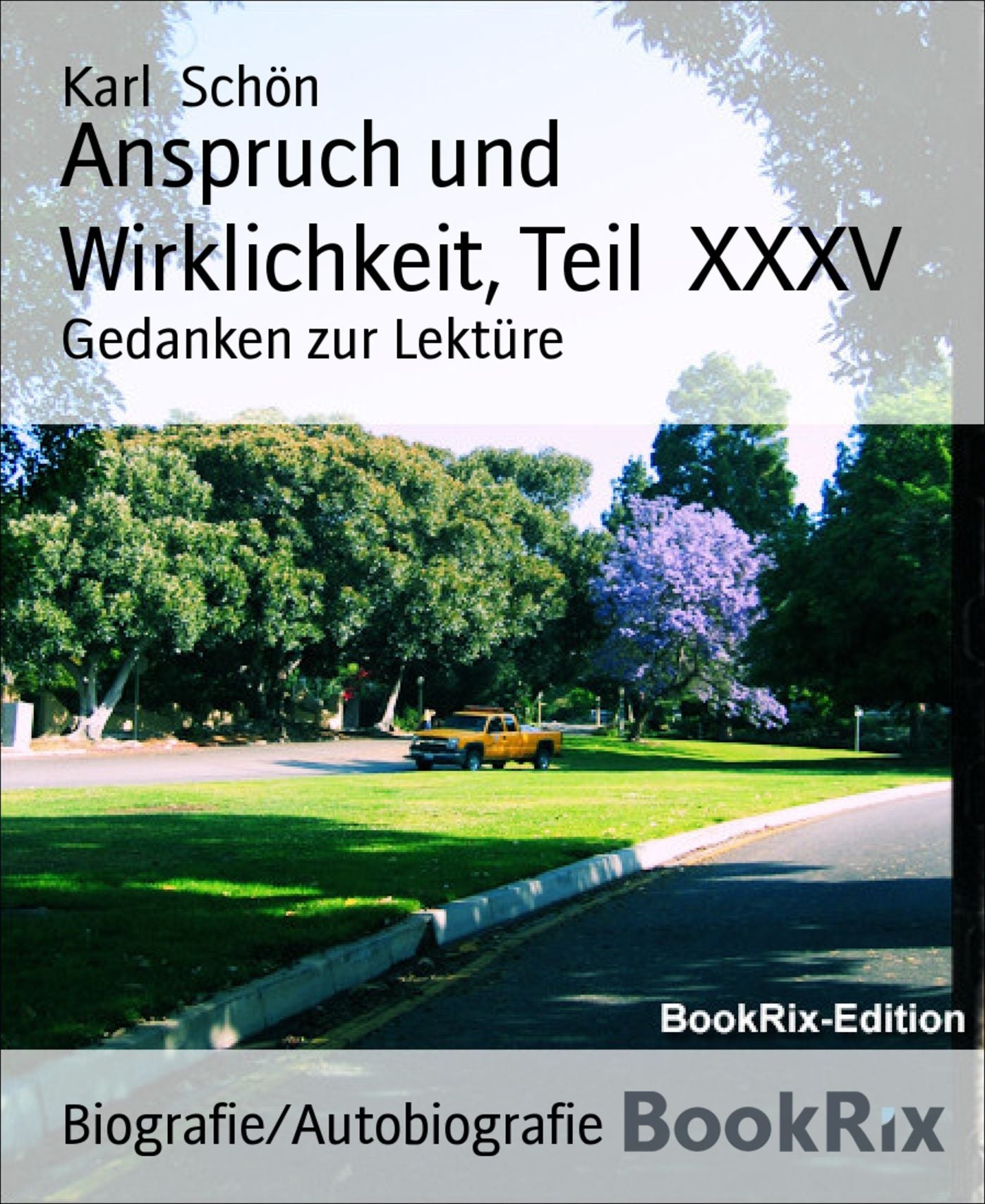 Anspruch und Wirklichkeit, Teil XXXV: Gedanken zur Lektüre