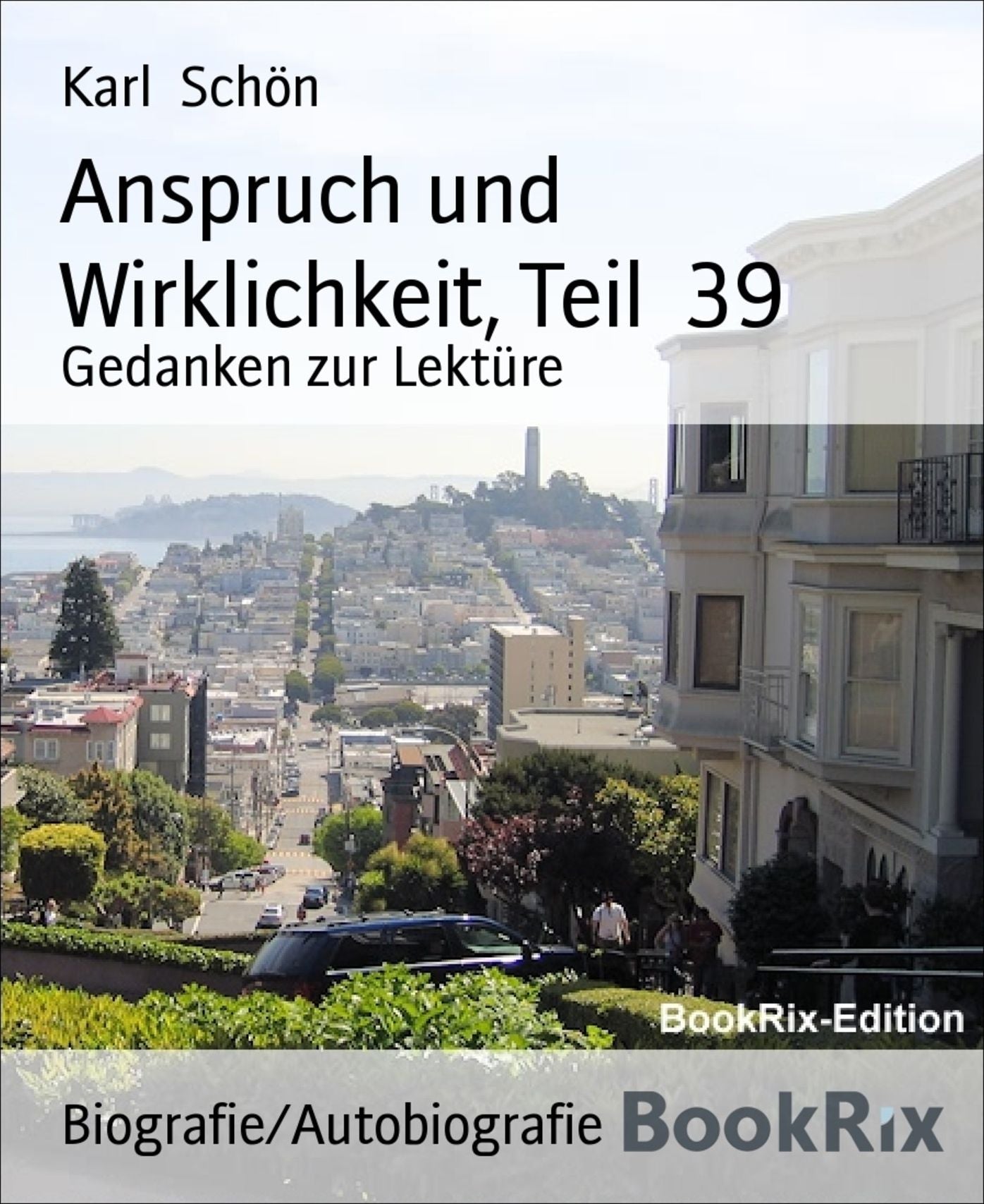Anspruch und Wirklichkeit, Teil 39: Gedanken zur Lektüre