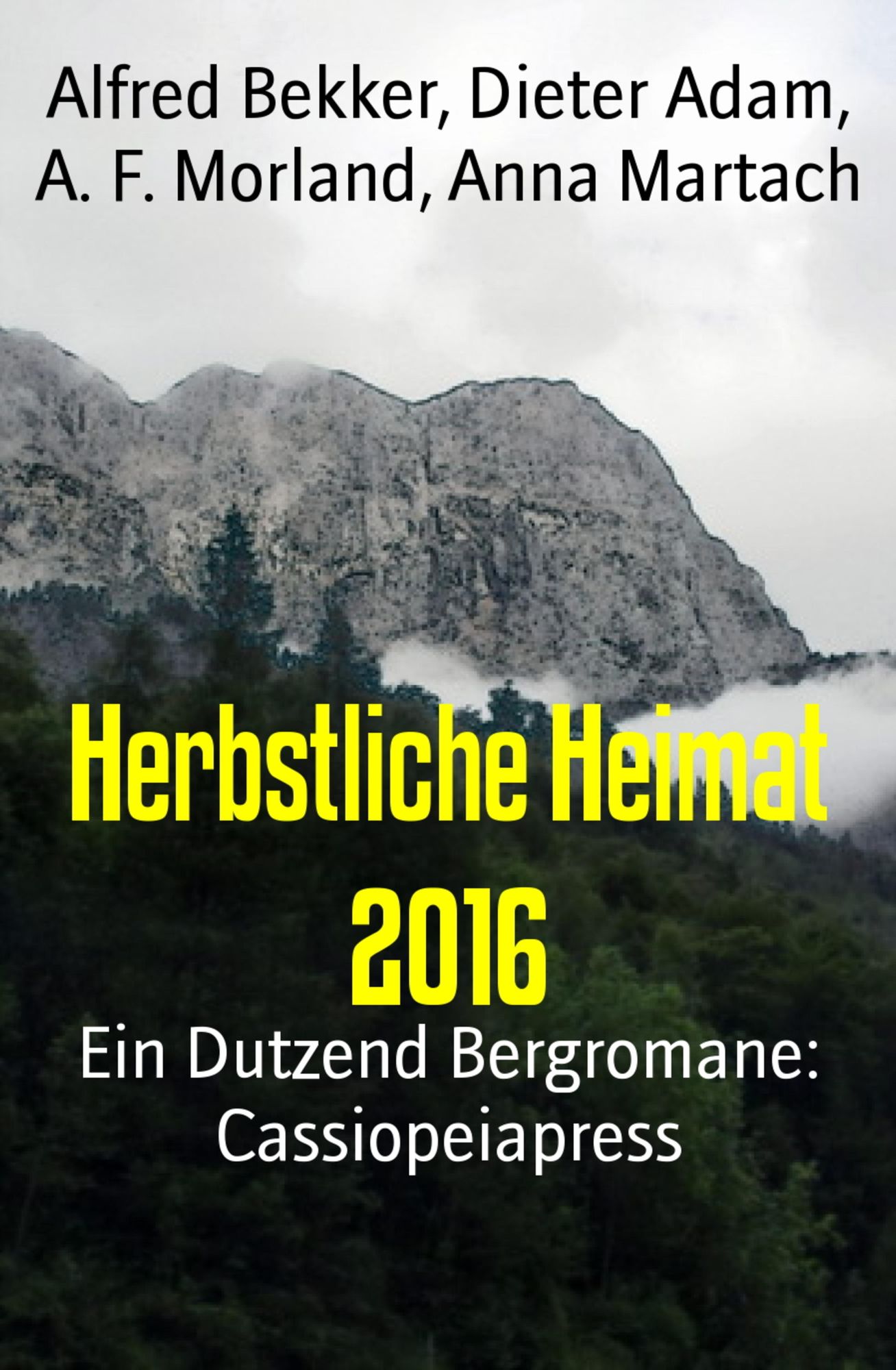 Herbstliche Heimat 2016: Ein Dutzend Bergromane: Cassiopeiapress
