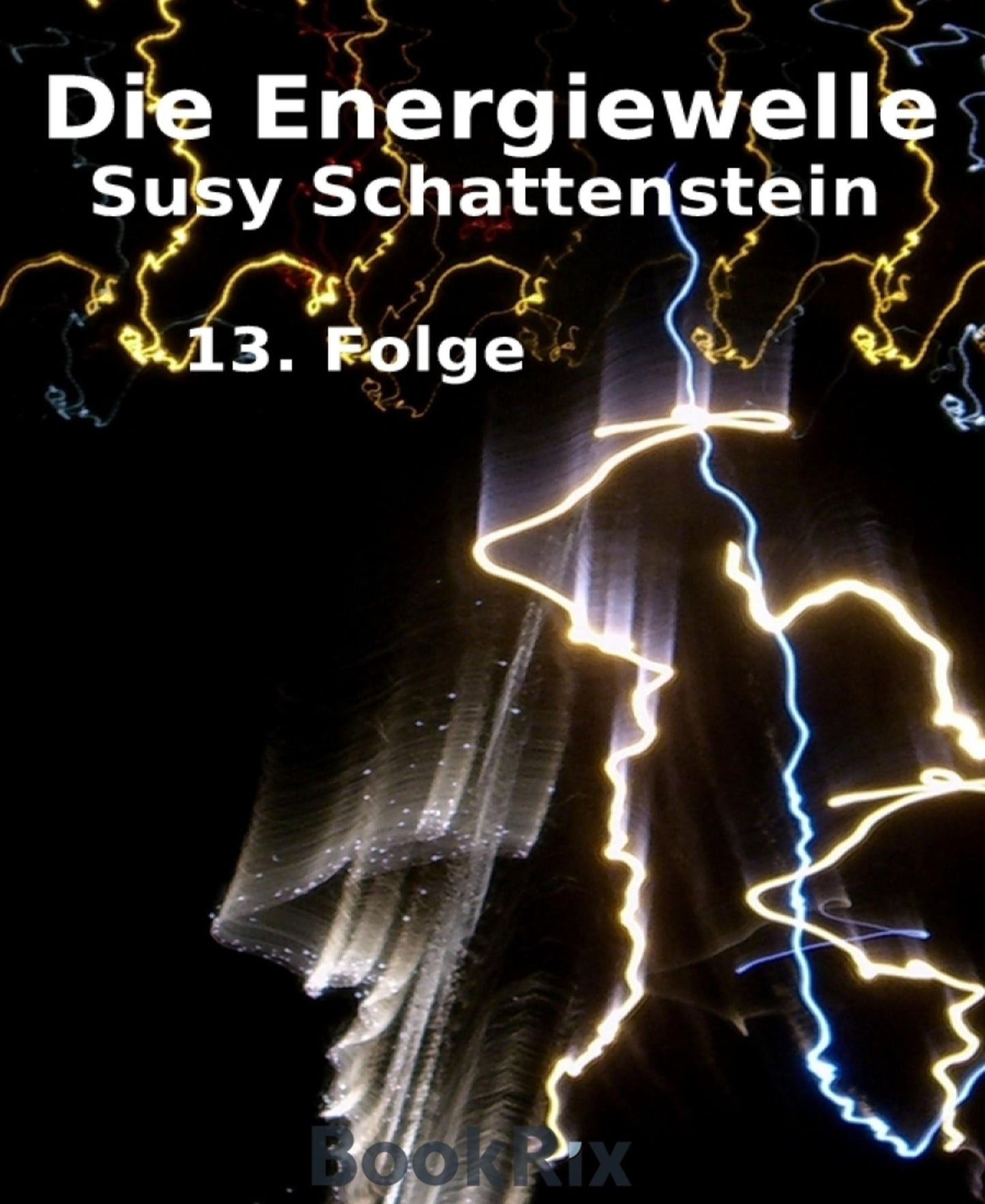 Die Energiewelle: 13. Folge