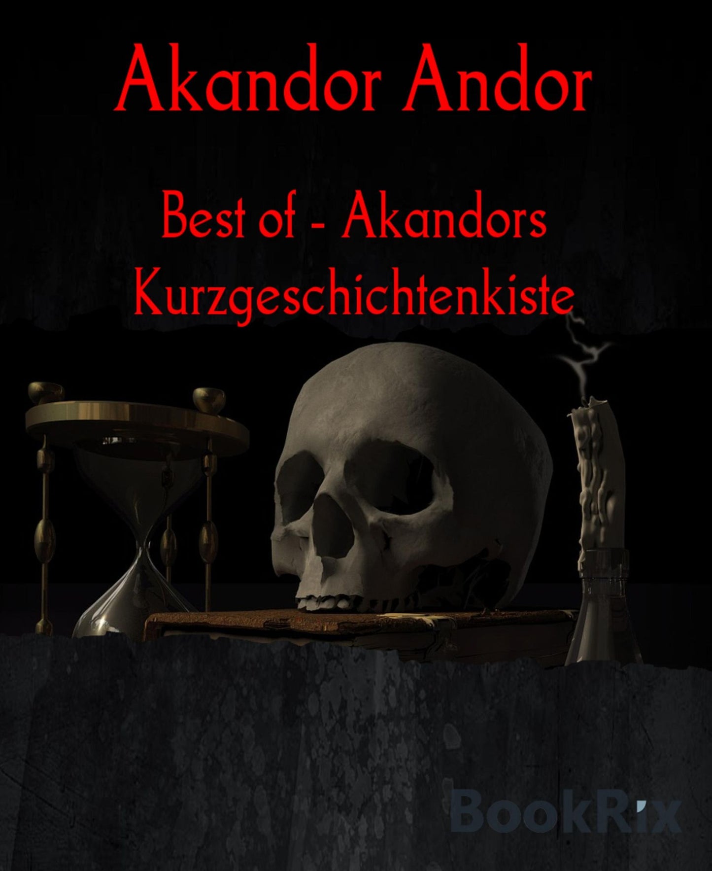 Best of - Akandors Kurzgeschichtenkiste