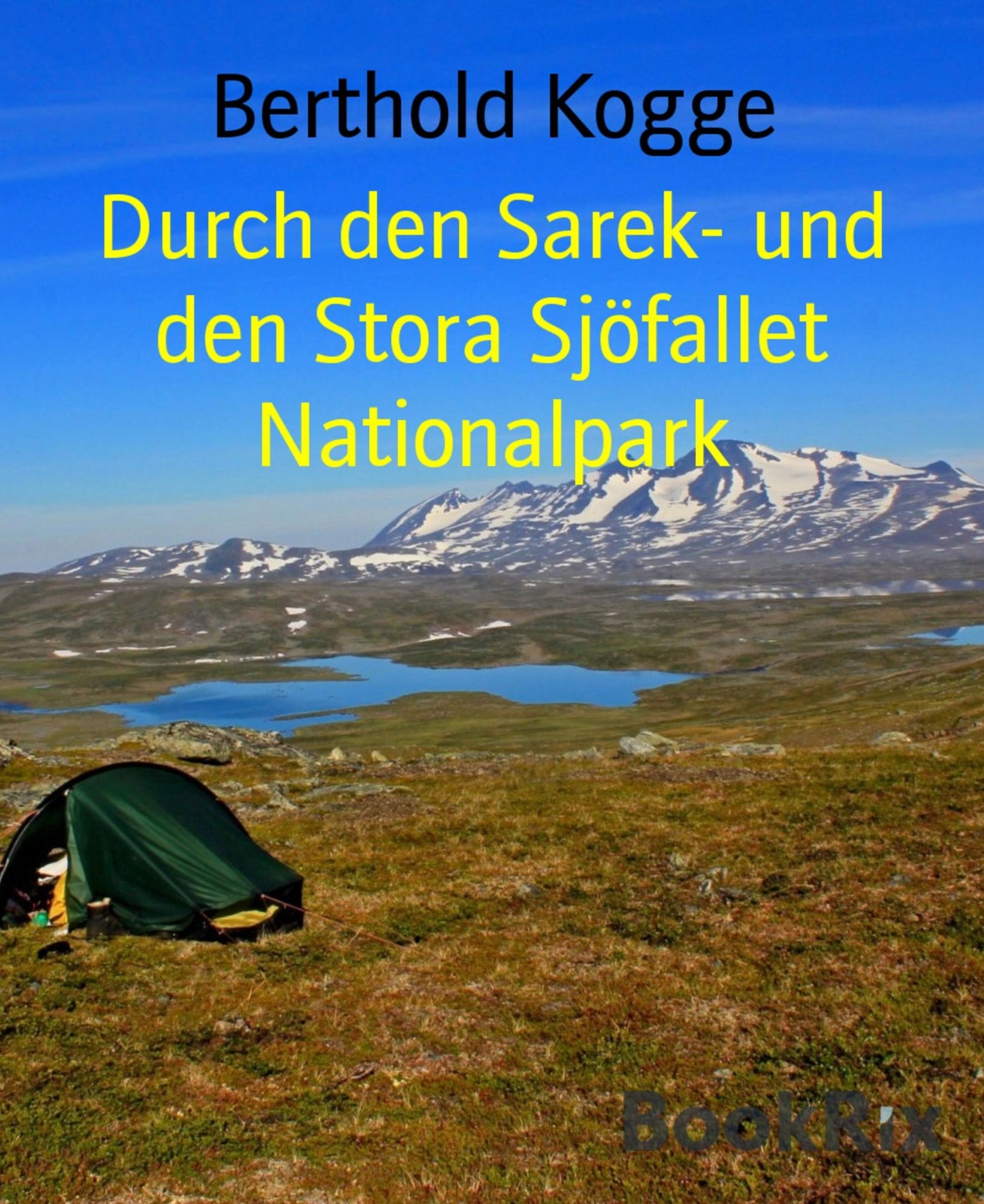 Durch den Sarek- und den Stora Sjöfallet Nationalpark