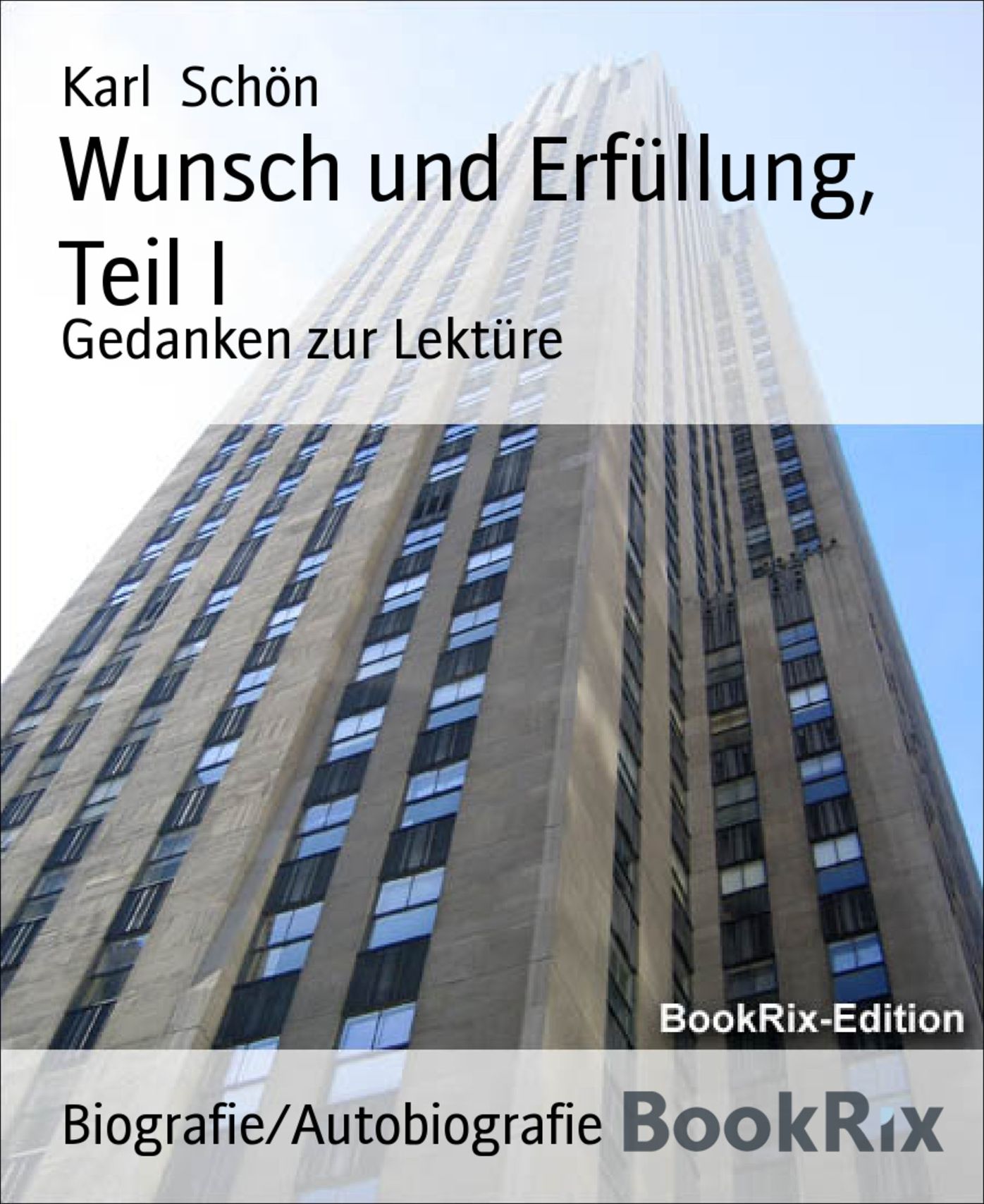 Wunsch und Erfüllung, Teil I: Gedanken zur Lektüre