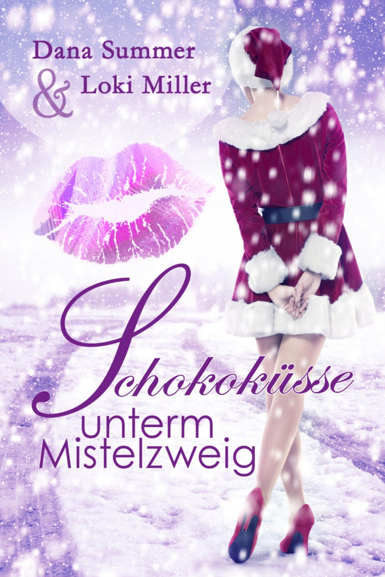 Schokoküsse unterm Mistelzweig: Ein Weihnachtsroman