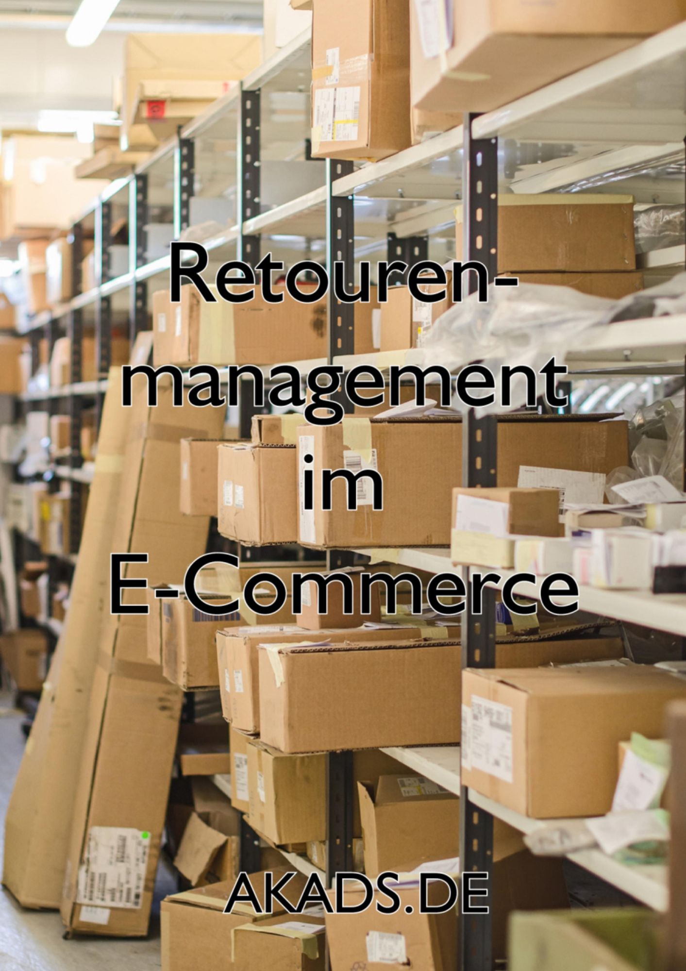 Retourenmanagement im E-Commerce