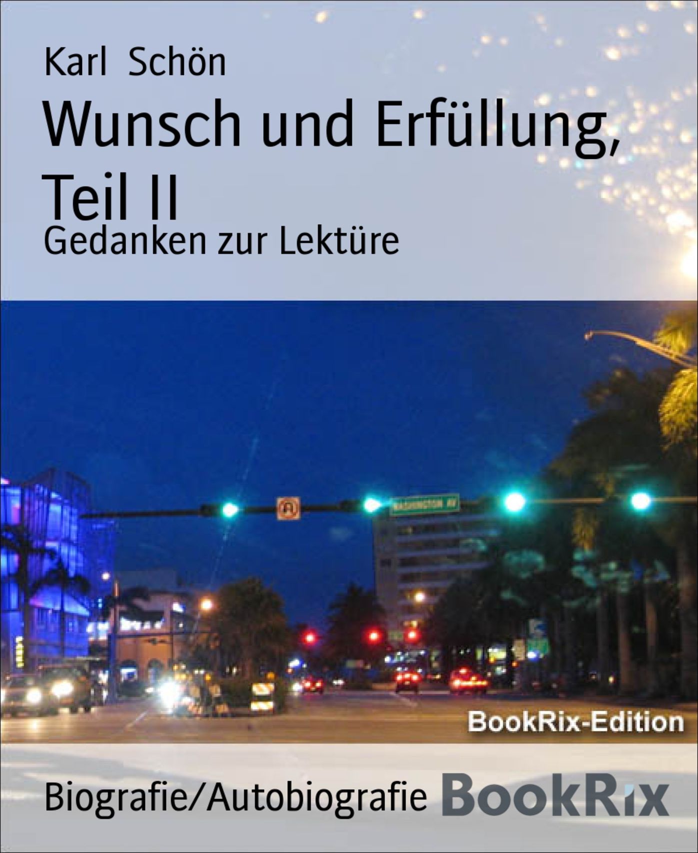Wunsch und Erfüllung, Teil II: Gedanken zur Lektüre