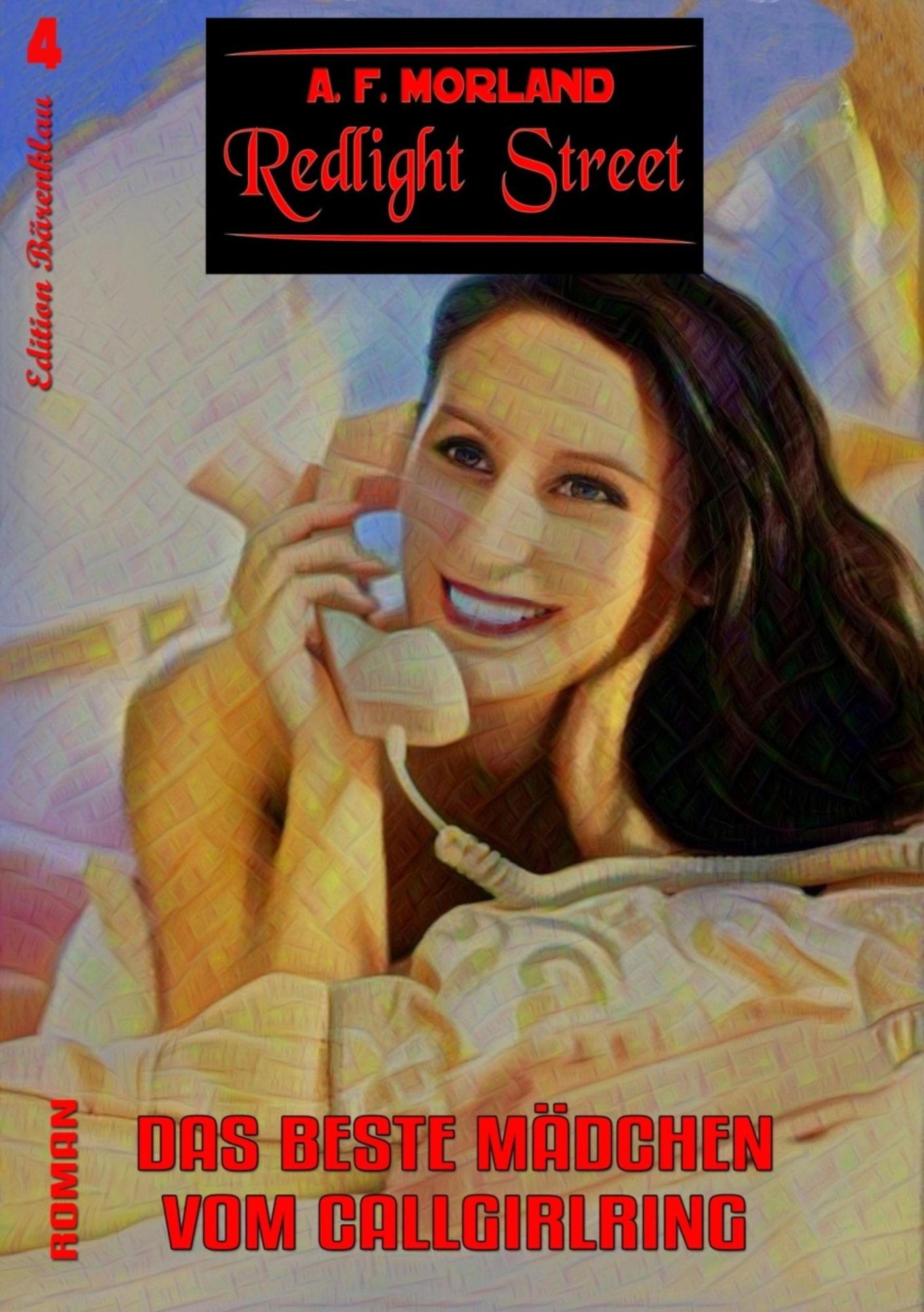 Redlight Street #4: Das beste Mädchen vom Callgirlring