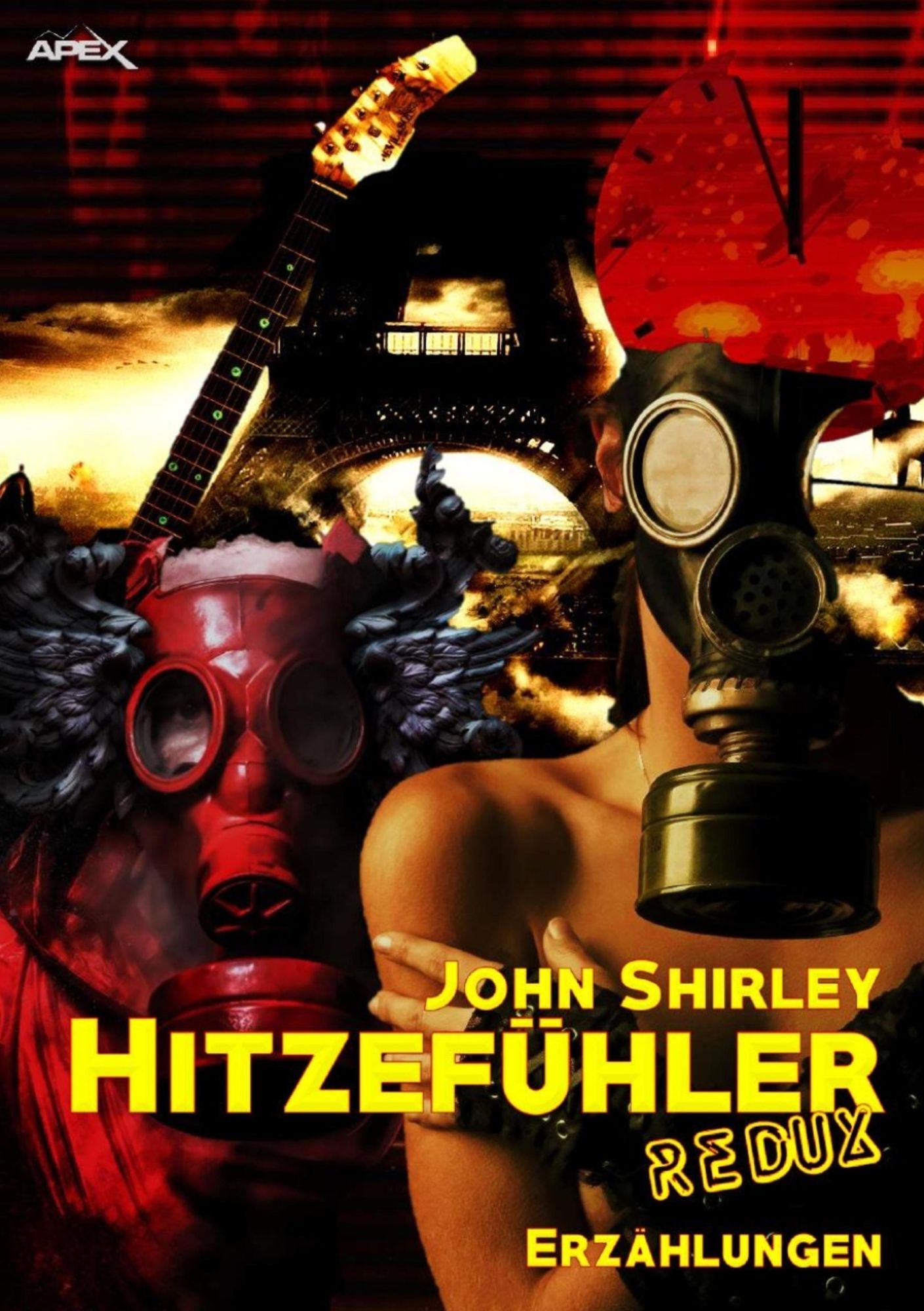 HITZEFÜHLER REDUX: John-Shirley-Werkausgabe, Band 2