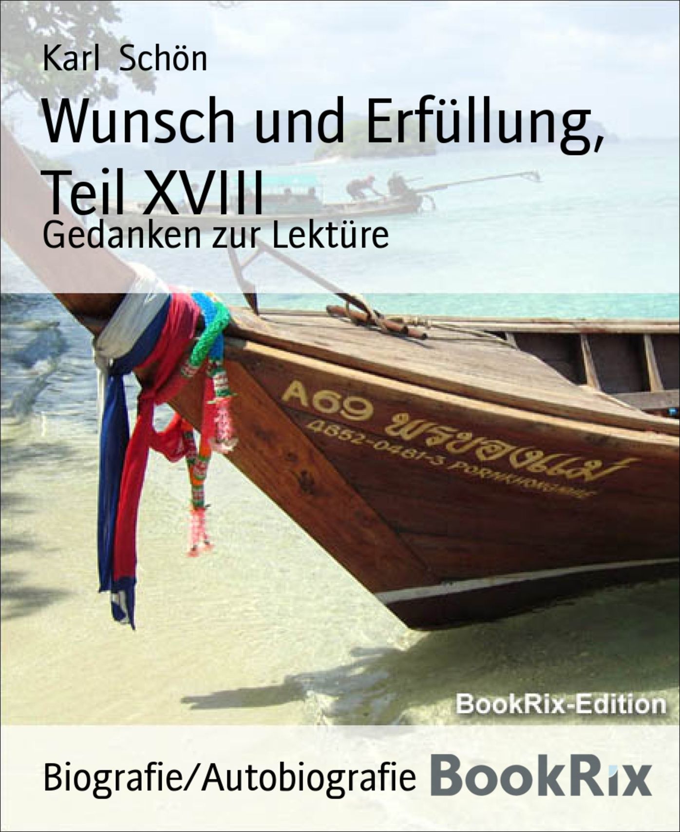 Wunsch und Erfüllung, Teil XVIII: Gedanken zur Lektüre
