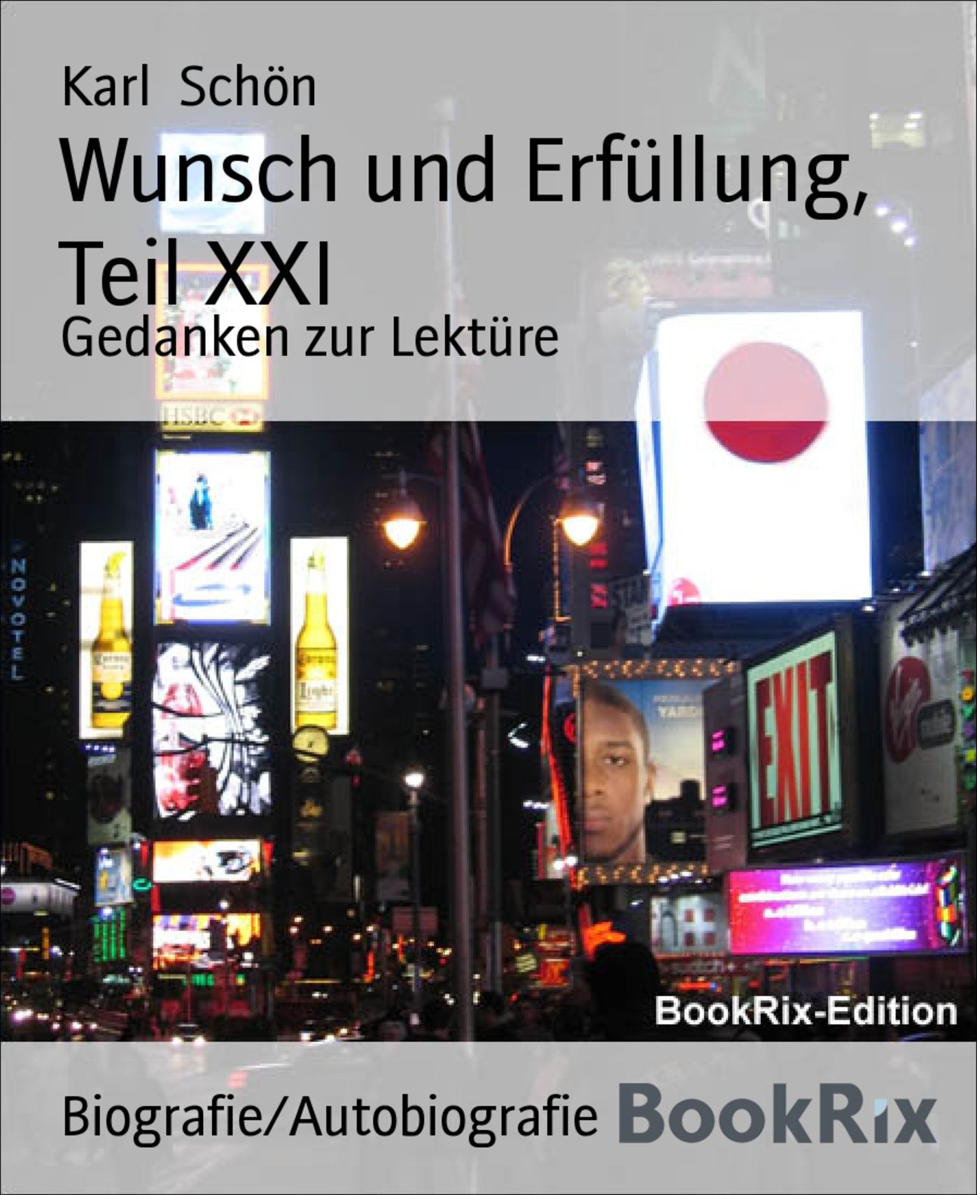 Wunsch und Erfüllung, Teil XXI: Gedanken zur Lektüre