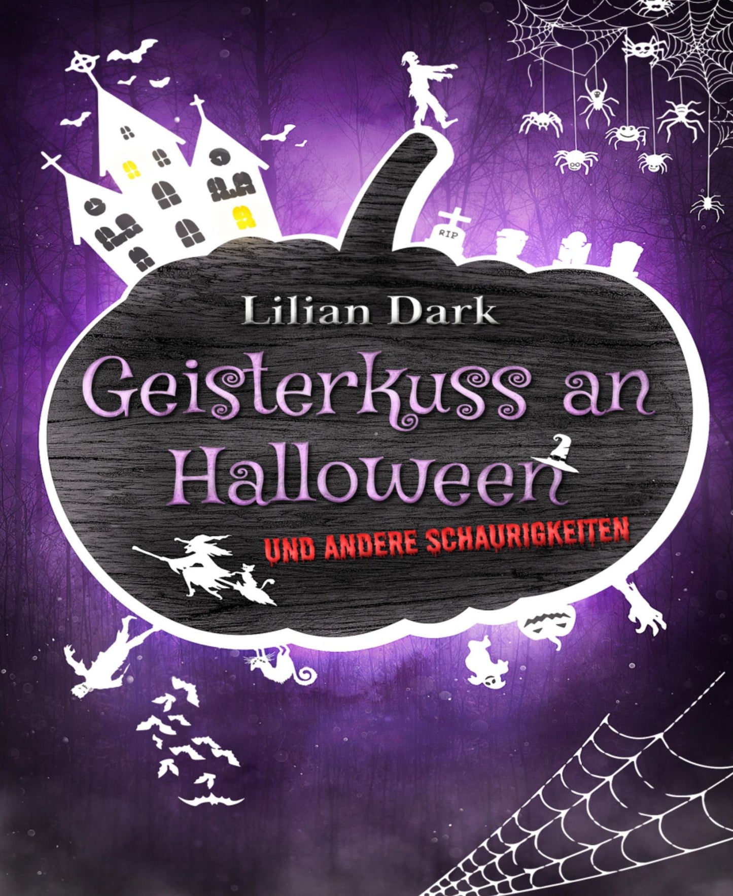 Geisterkuss an Halloween: und andere Schaurigkeiten