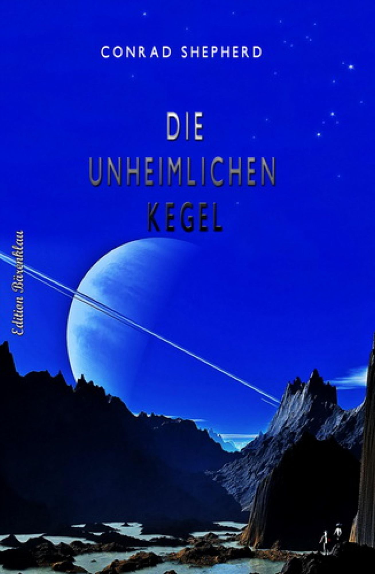 Die unheimlichen Kegel: Science Fiction Abenteuer