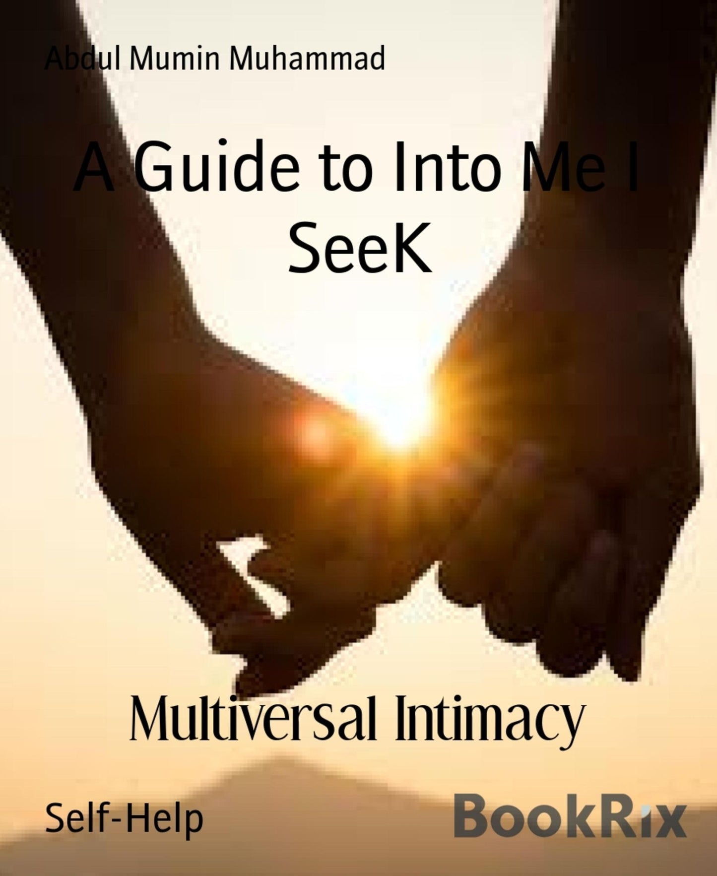 Relationships R You: The Guide to Intimacy