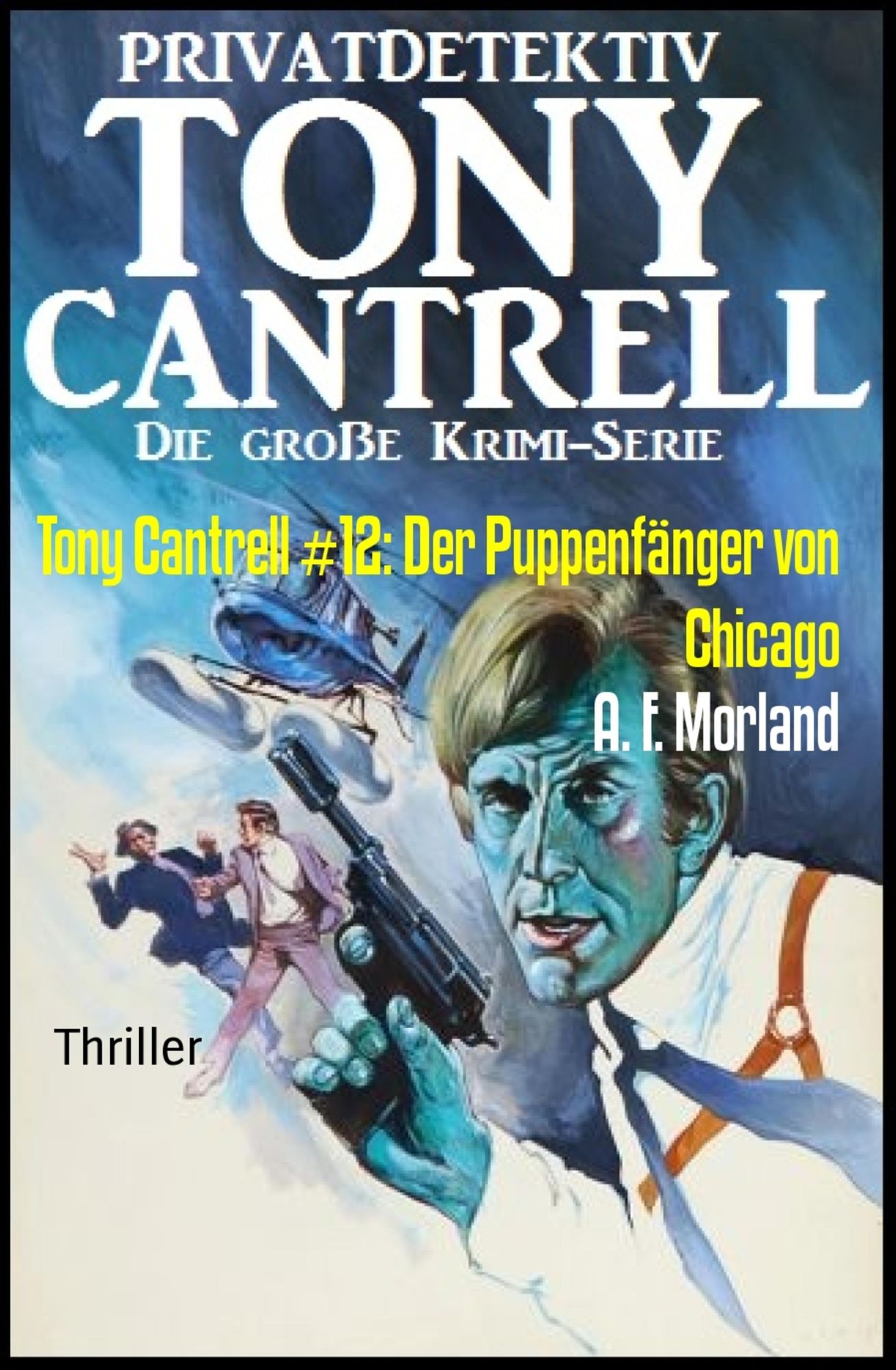 Tony Cantrell #12: Der Puppenfänger von Chicago
