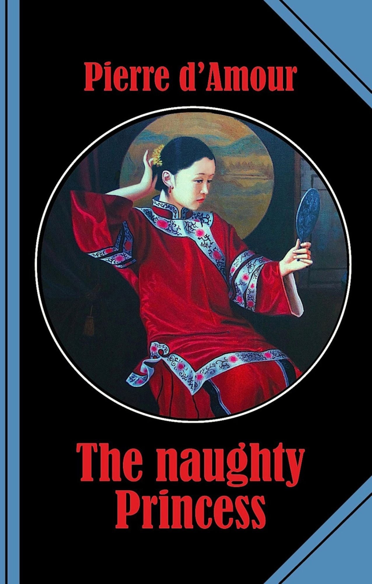 The naughty Princess: The intimate diaries of Wu Tian
