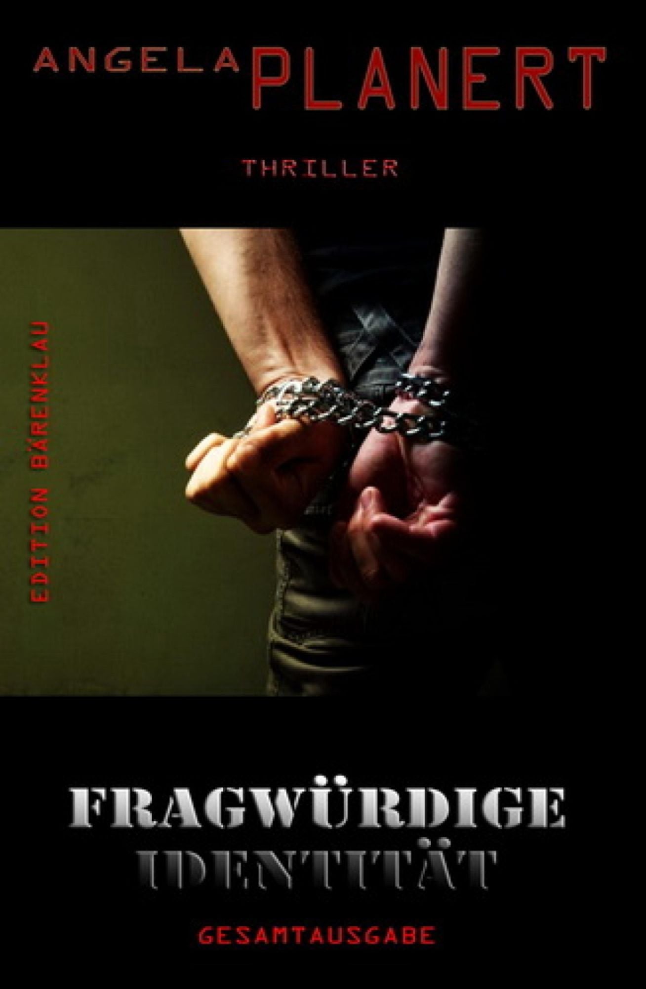 Fragwürdige Identität: Gesamtausgabe: Cassiopeiapress Thriller