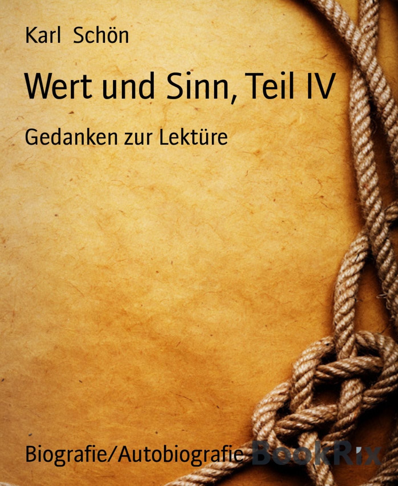 Wert und Sinn, Teil IV: Gedanken zur Lektüre