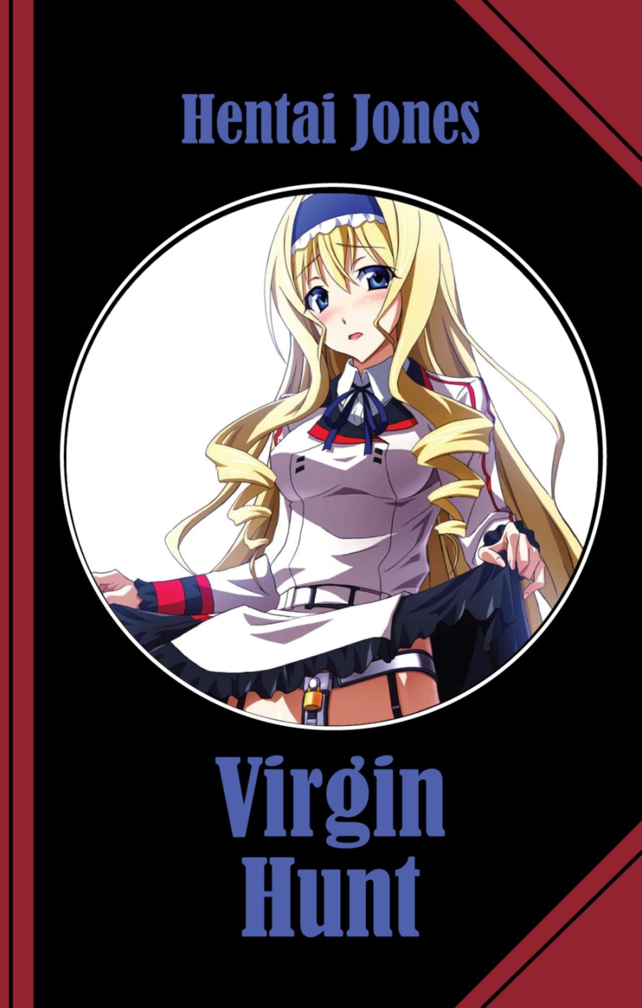Virgin Hunt: Another utterly unbelievable Fairy Tale!