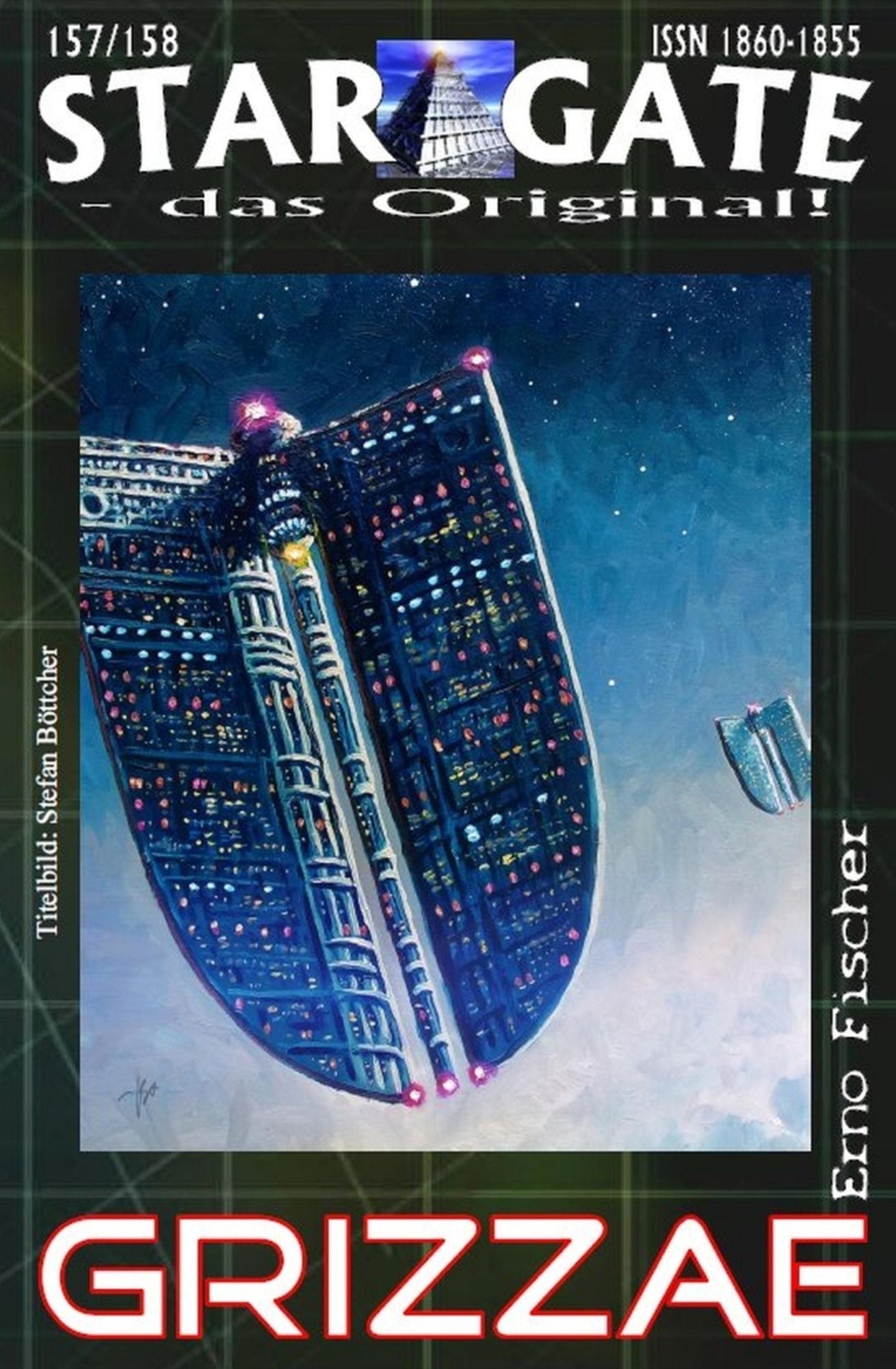 STAR GATE 157-158: Grizzae: ödliche Gefahr - denn sie haben etwas zu verbergen!"