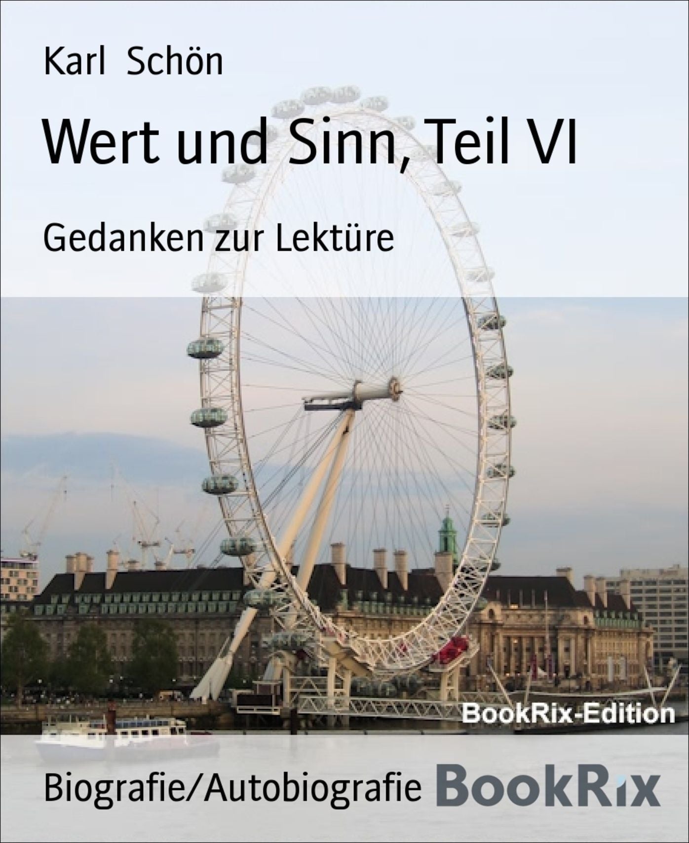 Wert und Sinn, Teil VI: Gedanken zur Lektüre