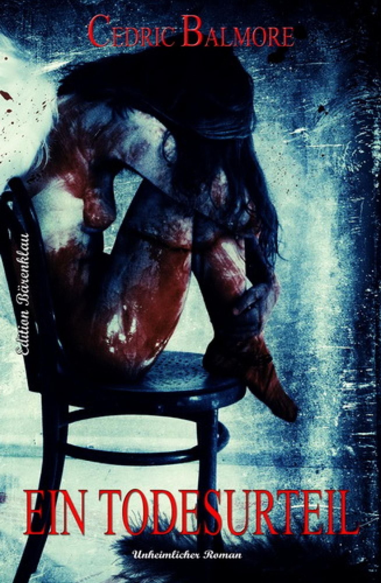 Ein Todesurteil: Unheimlicher Roman: Cassiopeiapress Thriller Spannung