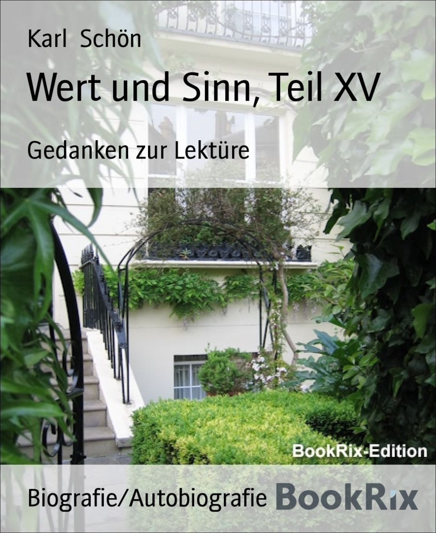 Wert und Sinn, Teil XV: Gedanken zur Lektüre