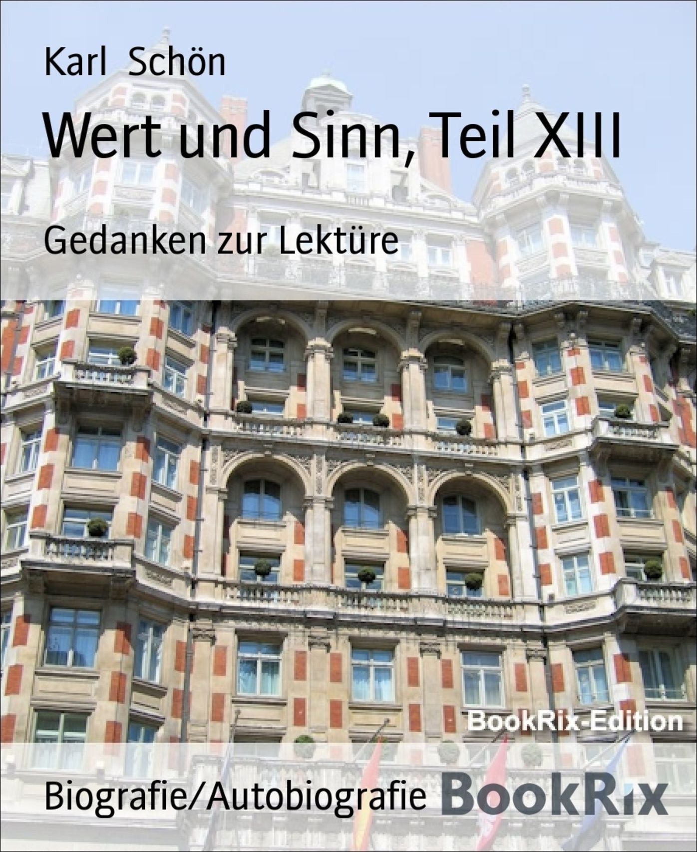 Wert und Sinn, Teil XIII: Gedanken zur Lektüre