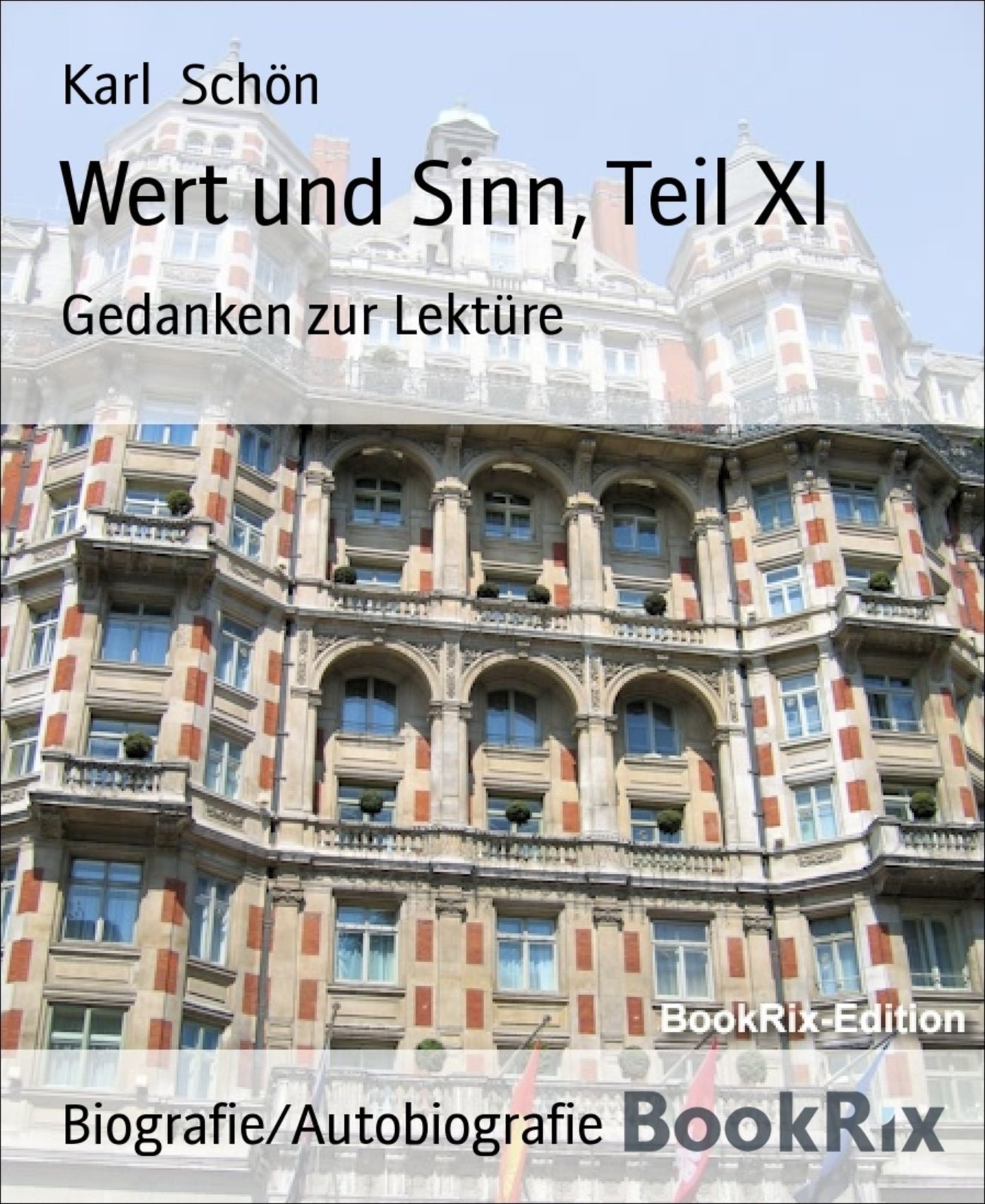 Wert und Sinn, Teil XI: Gedanken zur Lektüre