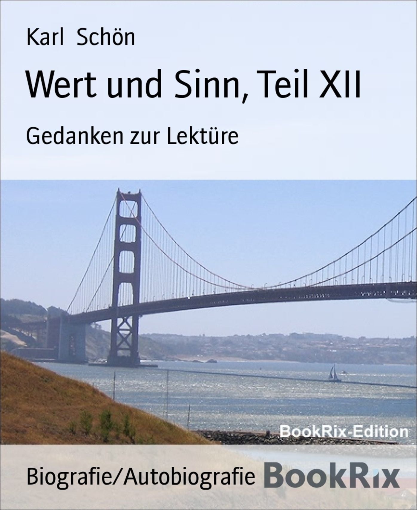 Wert und Sinn, Teil XII: Gedanken zur Lektüre