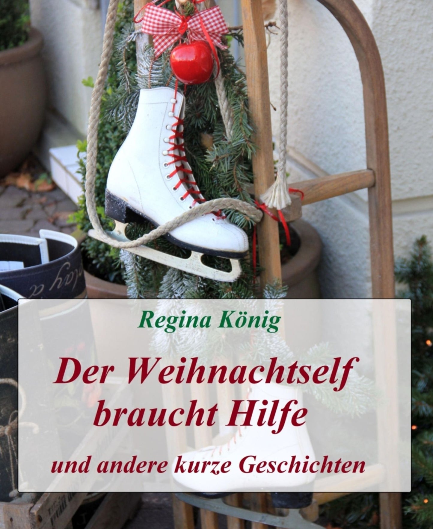 Der Weihnachtself braucht Hilfe: und andere kurze Geschichten