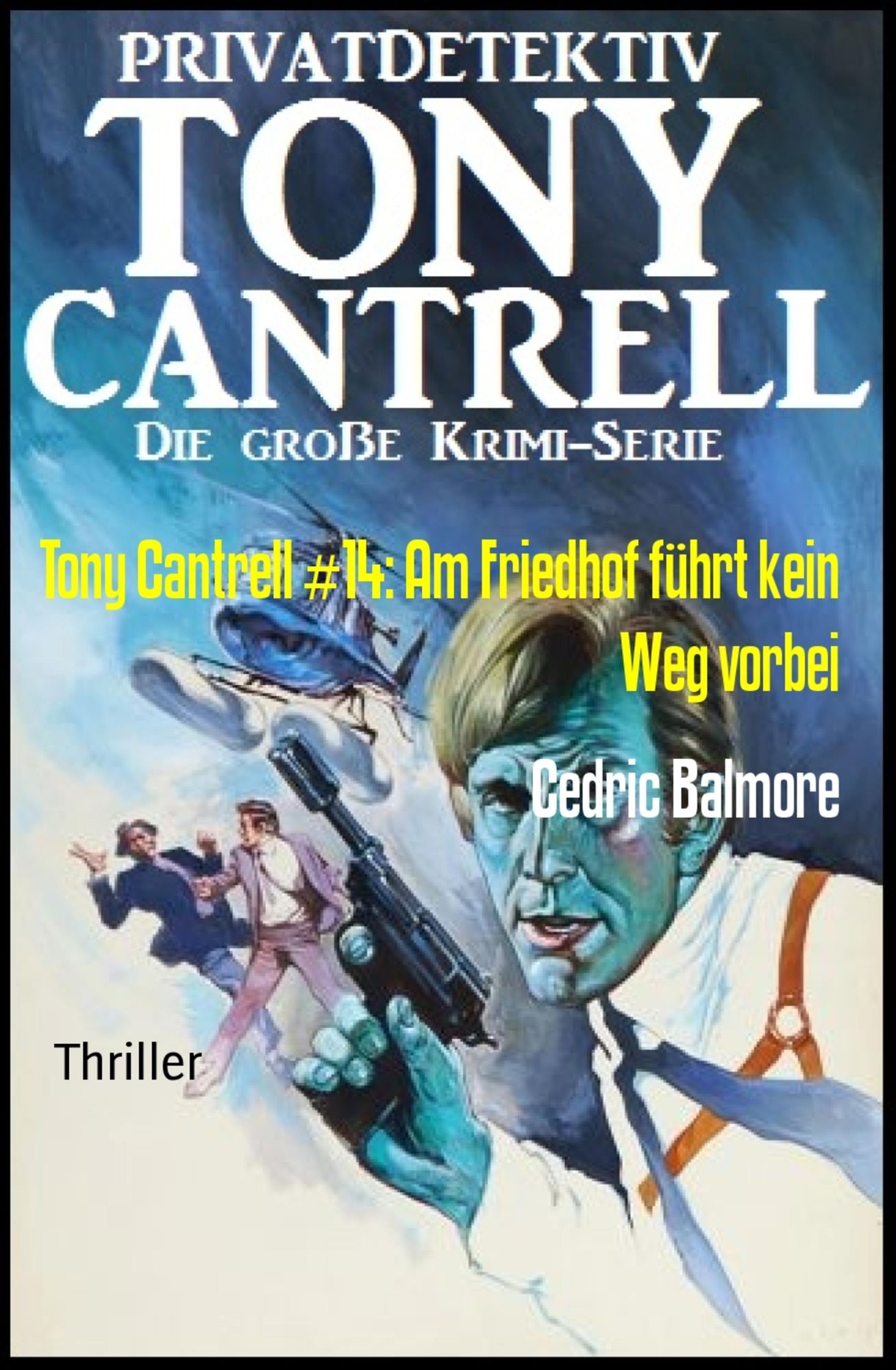 Tony Cantrell #14: Am Friedhof führt kein Weg vorbei