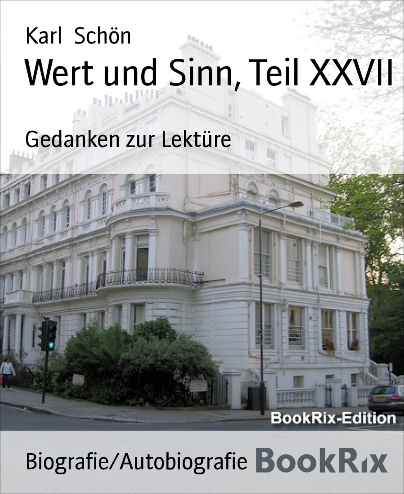 Wert und Sinn, Teil XXVII: Gedanken zur Lektüre