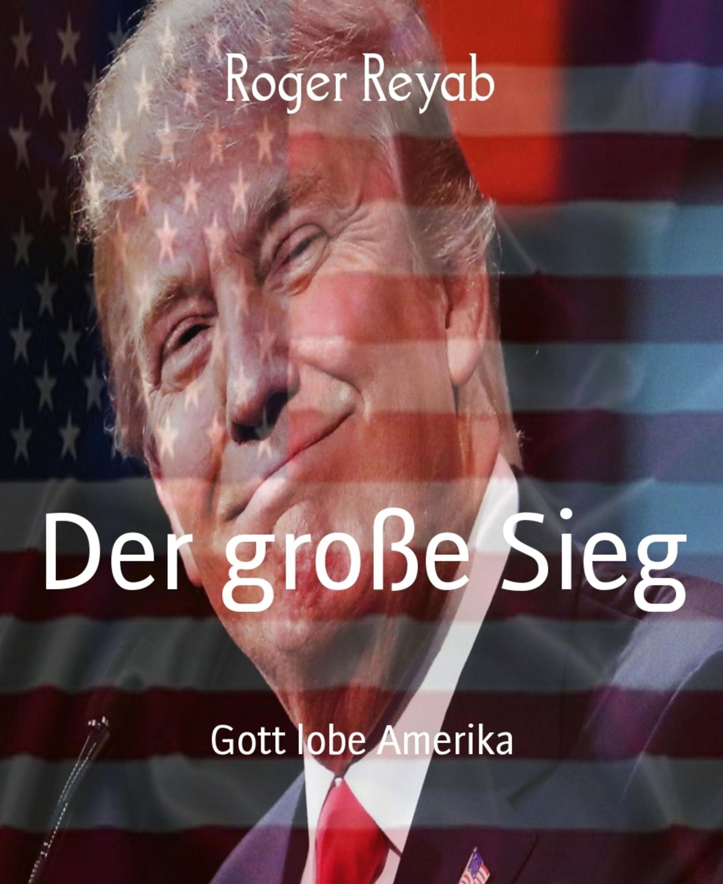 Der große Sieg: Gott lobe Amerika
