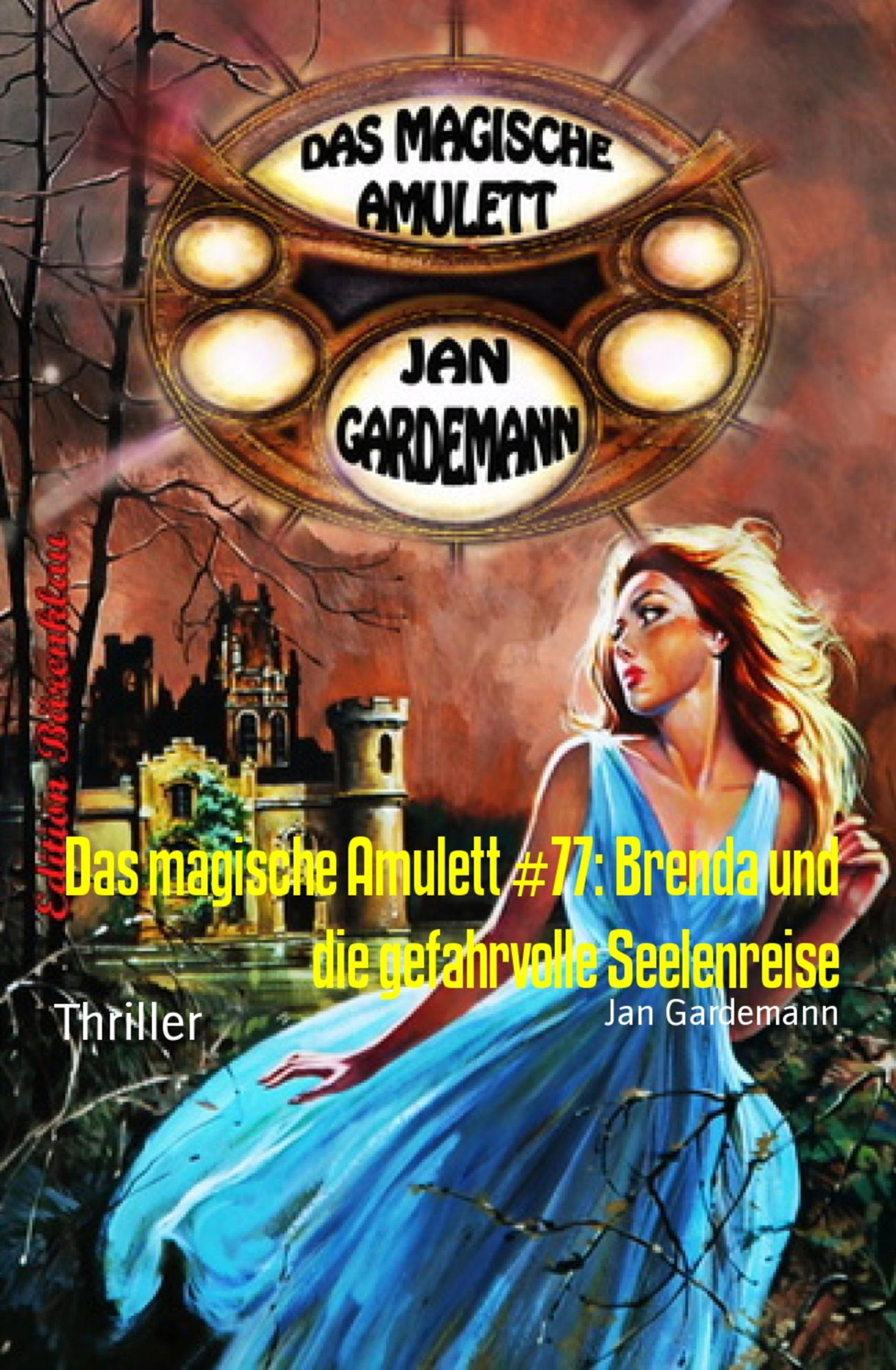 Das magische Amulett #77: Brenda und die gefahrvolle Seelenreise