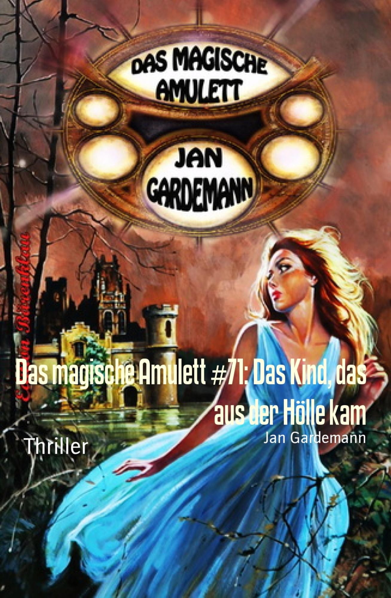 Das magische Amulett #71: Das Kind, dass aus der Hölle kam