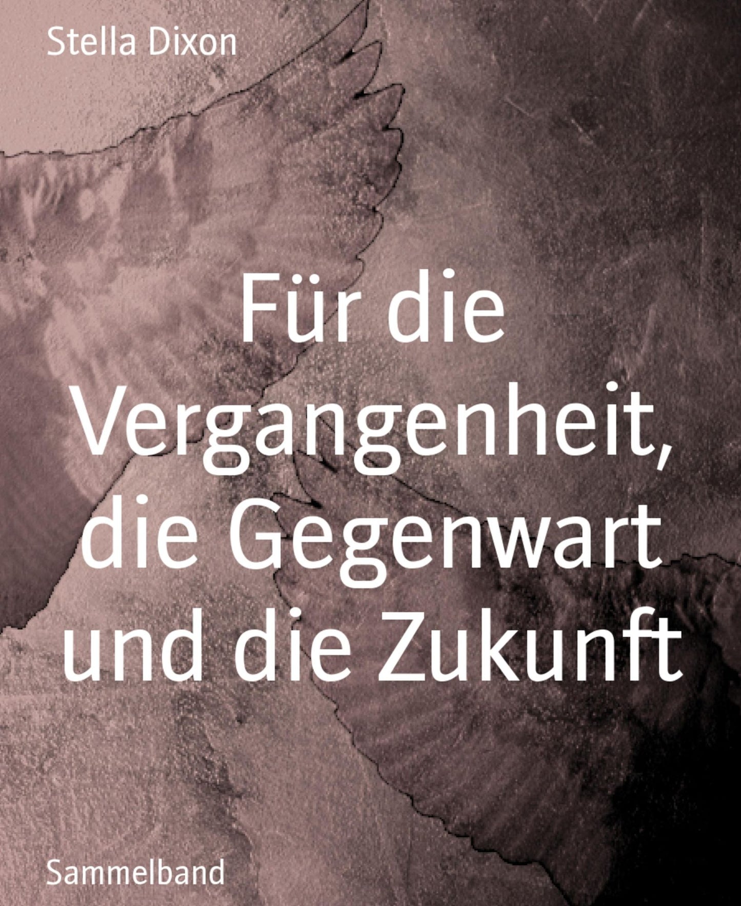 Für die Vergangenheit, die Gegenwart und die Zukunft