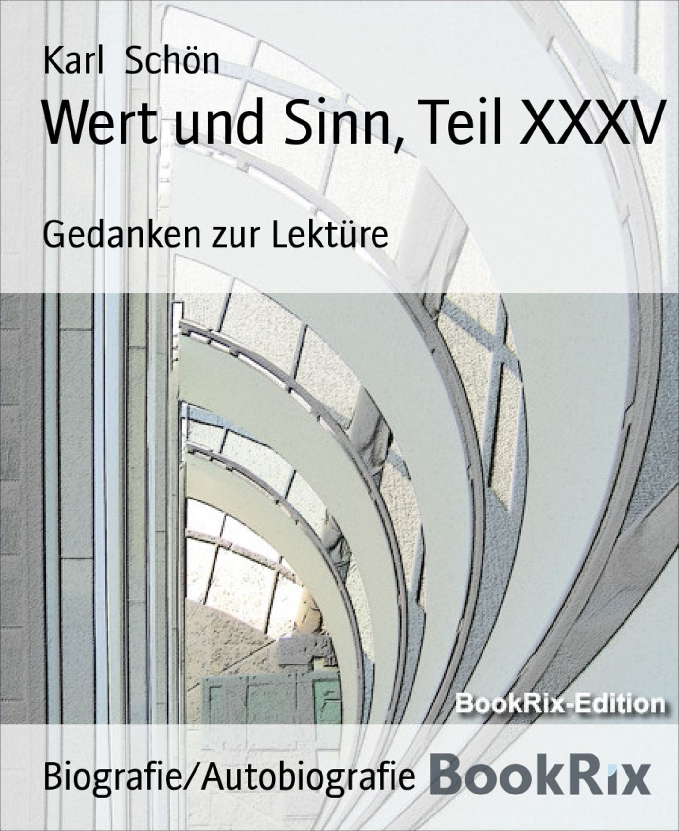 Wert und Sinn, Teil XXXV: Gedanken zur Lektüre