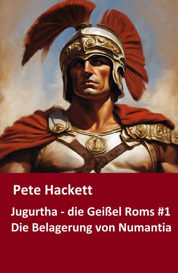 Jugurtha - die Geißel Roms #1: Die Belagerung von Numantia