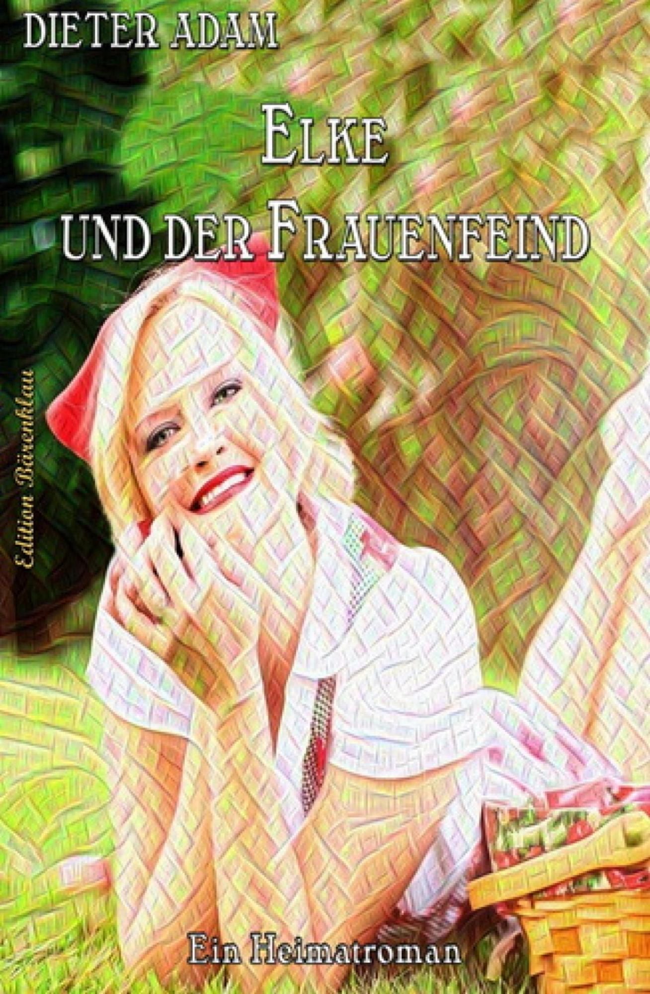 Elke und der Frauenfeind: Cassiopeiapress Roman