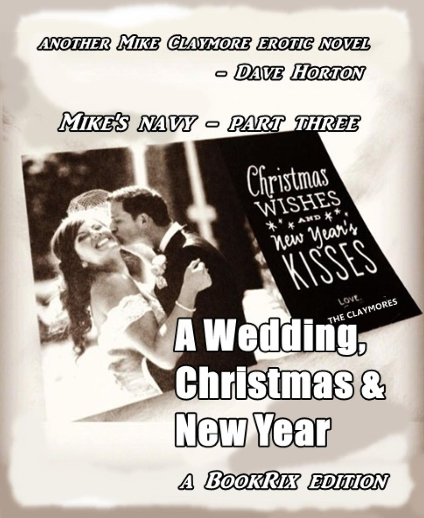 Mike's Navy - part three: A Wedding, Christams & New Year