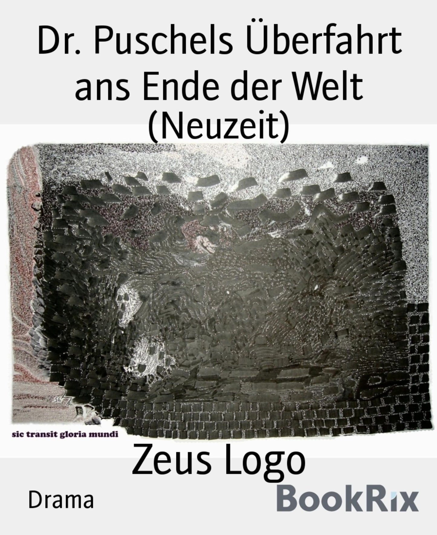 Dr. Puschels Überfahrt ans Ende der Welt: (Neuzeit)