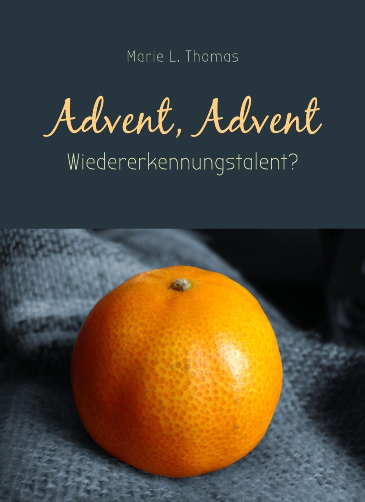 Advent, Advent ... Wiedererkennungstalent?: Ein Adventskalender-Ratespiel