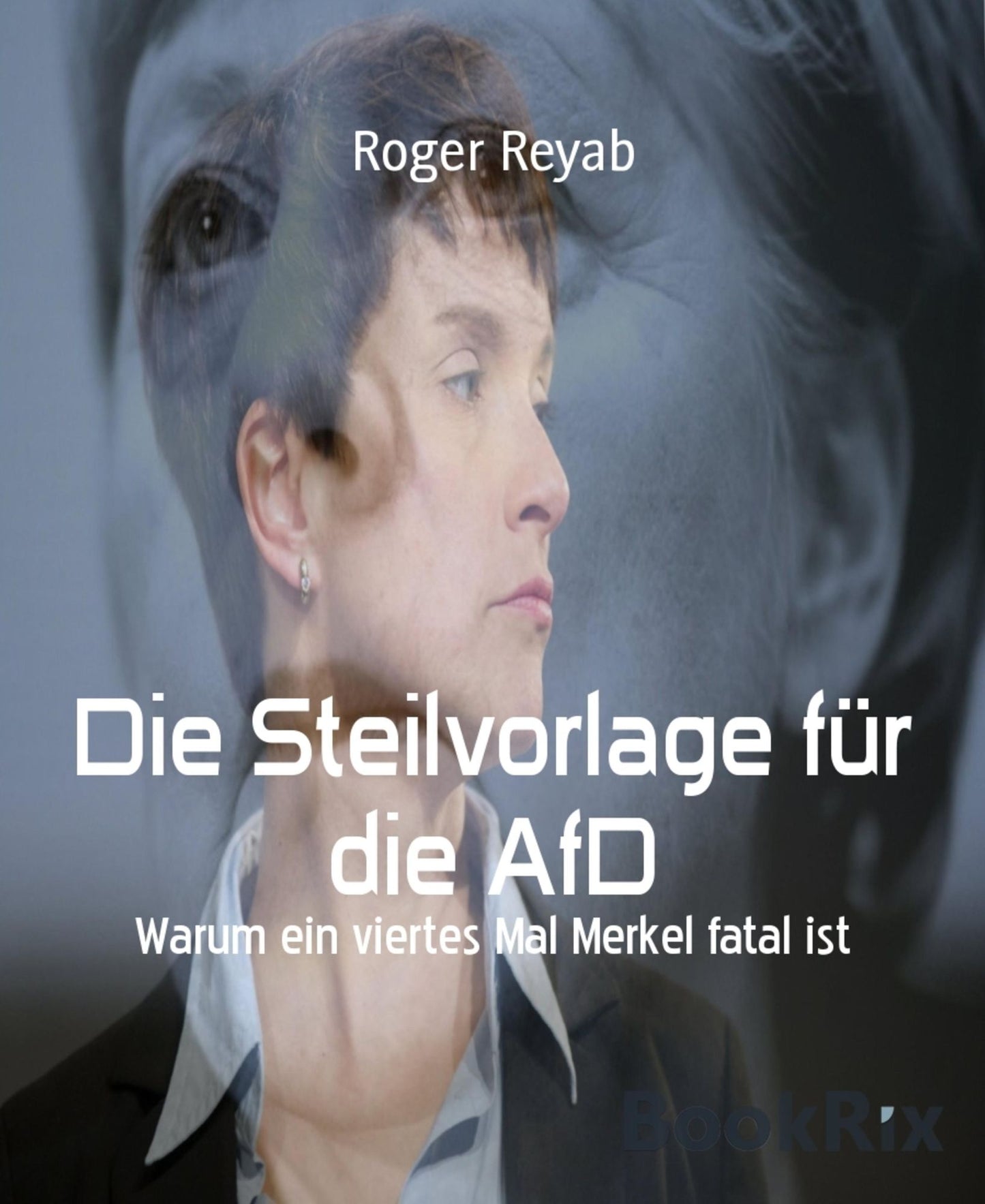 Die Steilvorlage für die AfD: Warum ein viertes Mal Merkel fatal ist