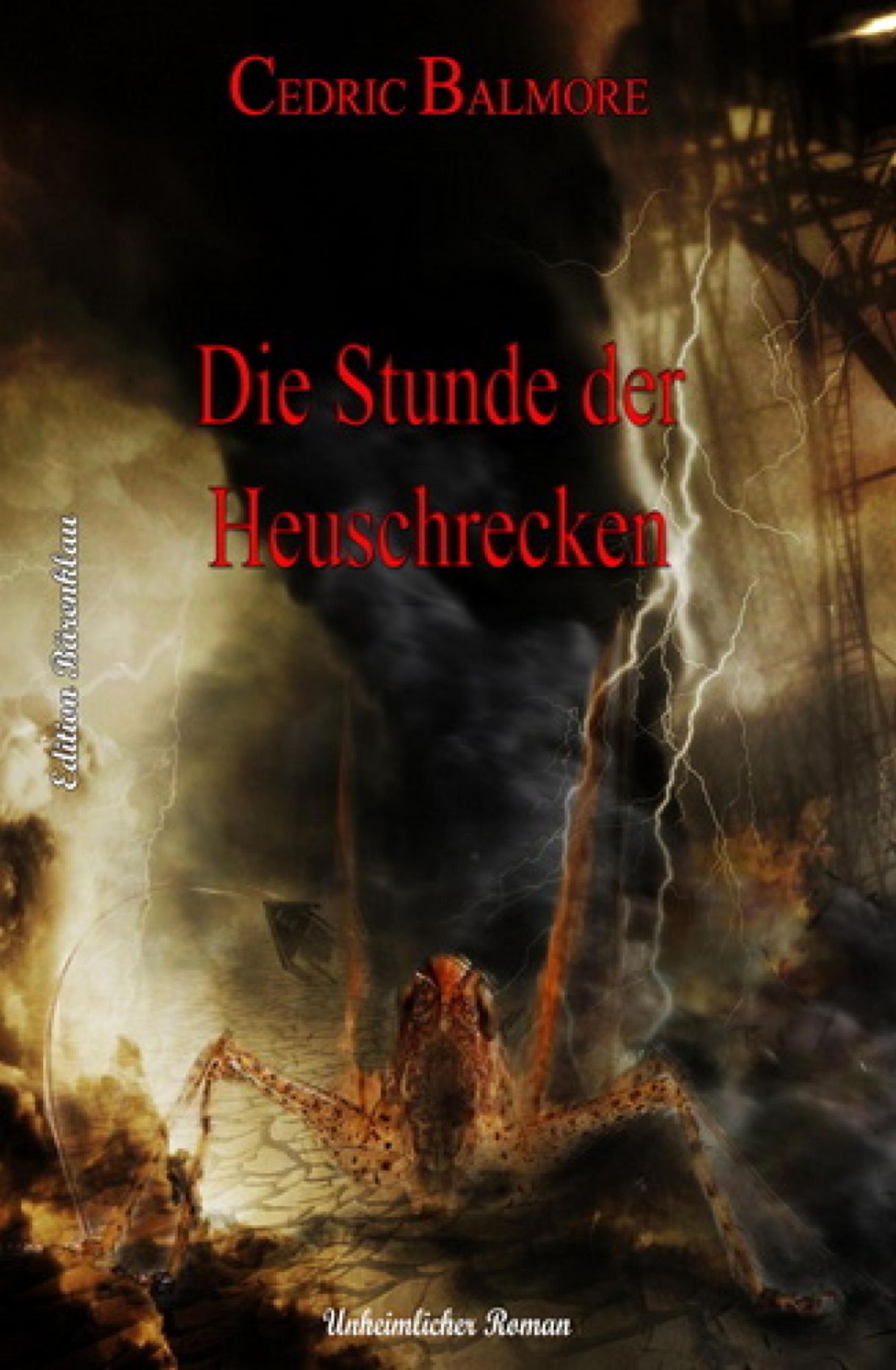 Die Stunde der Heuschrecken: Unheimlicher Thriller/ Cassiopeiapress