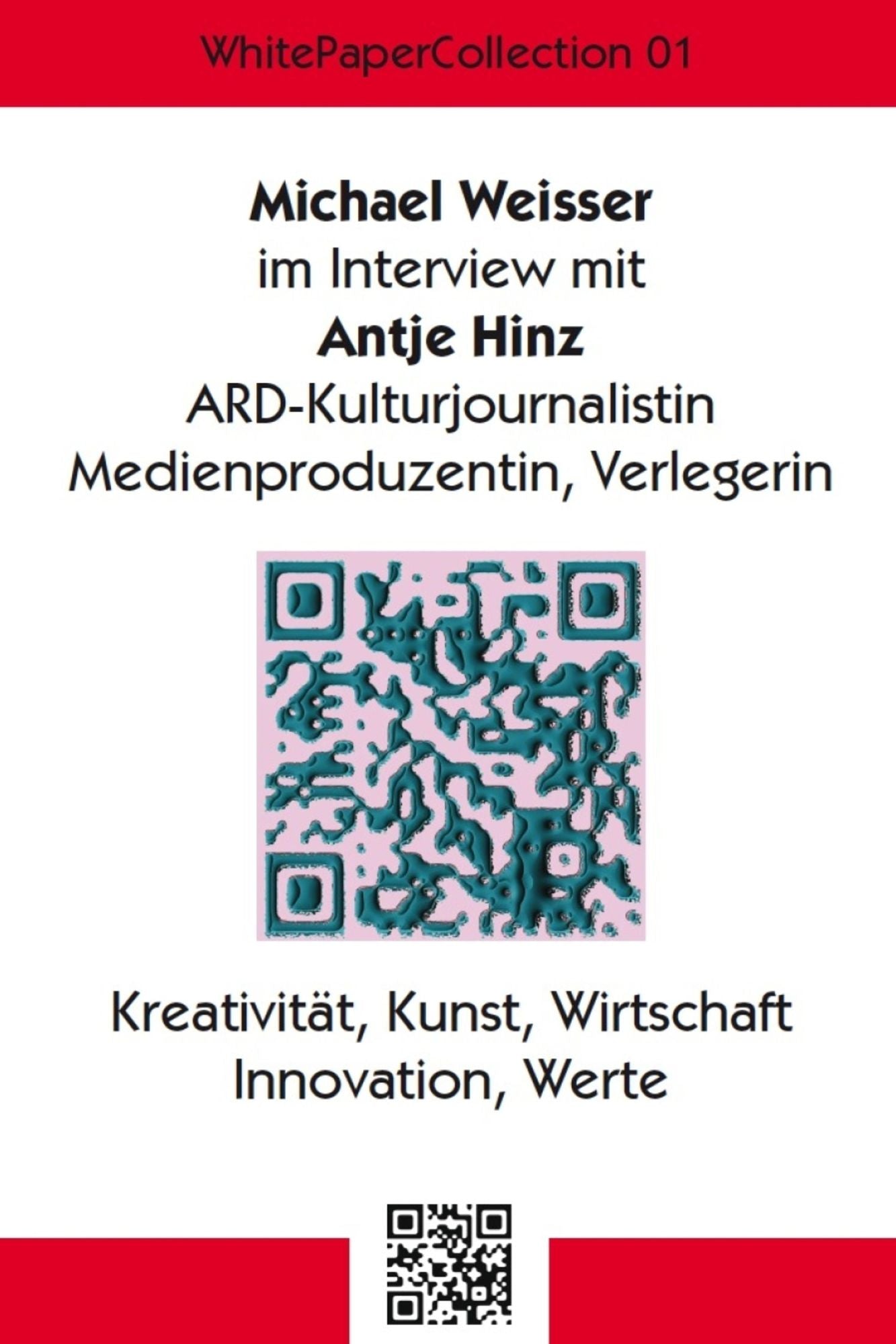 WhitePaperCollection 01: Interview über Kreativität, Kunst, Wirtschaft, Innovation, Werte